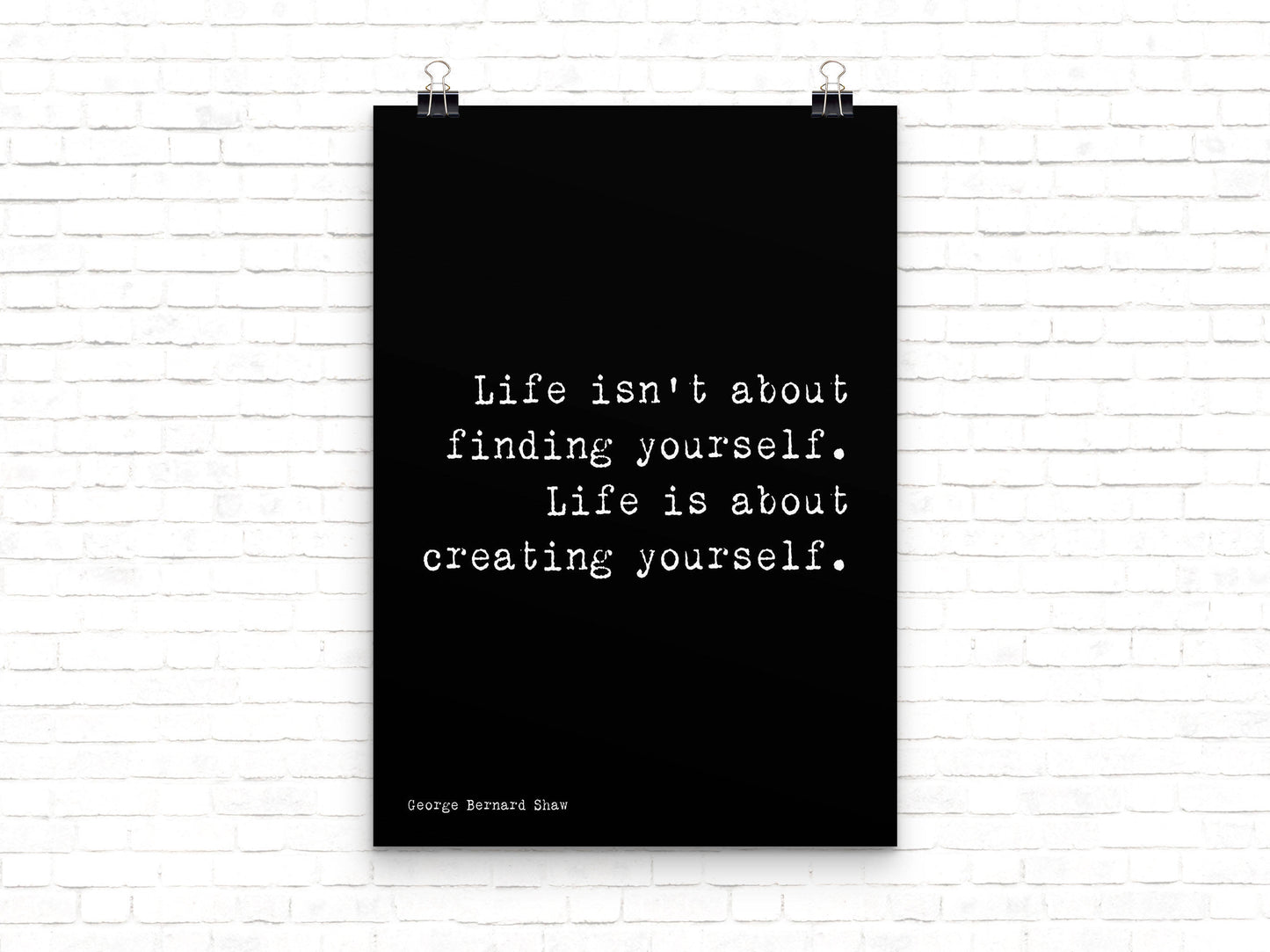 Life Is About Creating Yourself George Bernard Shaw Quote Unframed Wall Art Print in Black & White