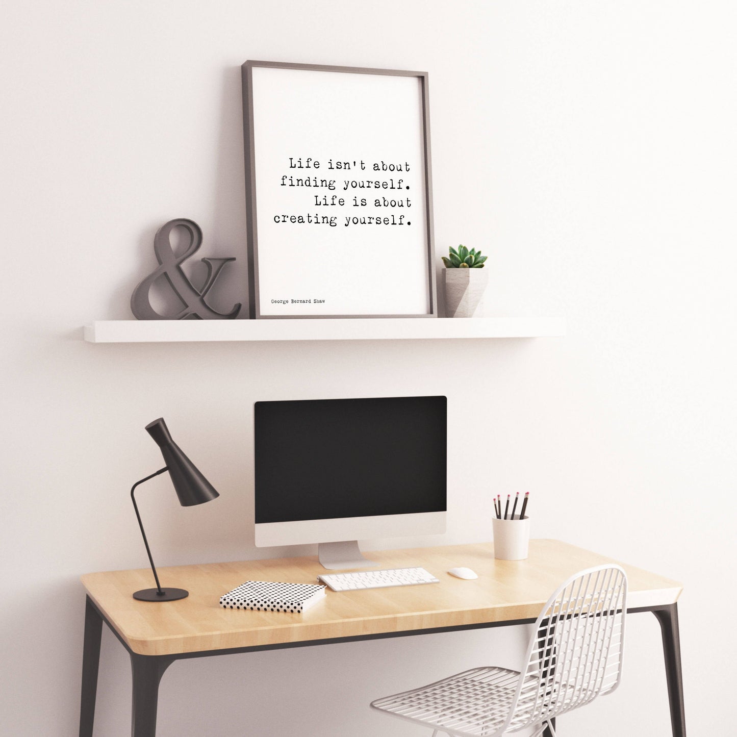 Life Is About Creating Yourself George Bernard Shaw Quote Unframed Wall Art Print in Black & White