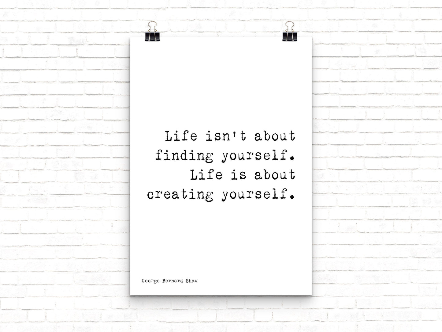 Life Is About Creating Yourself George Bernard Shaw Quote Unframed Wall Art Print in Black & White