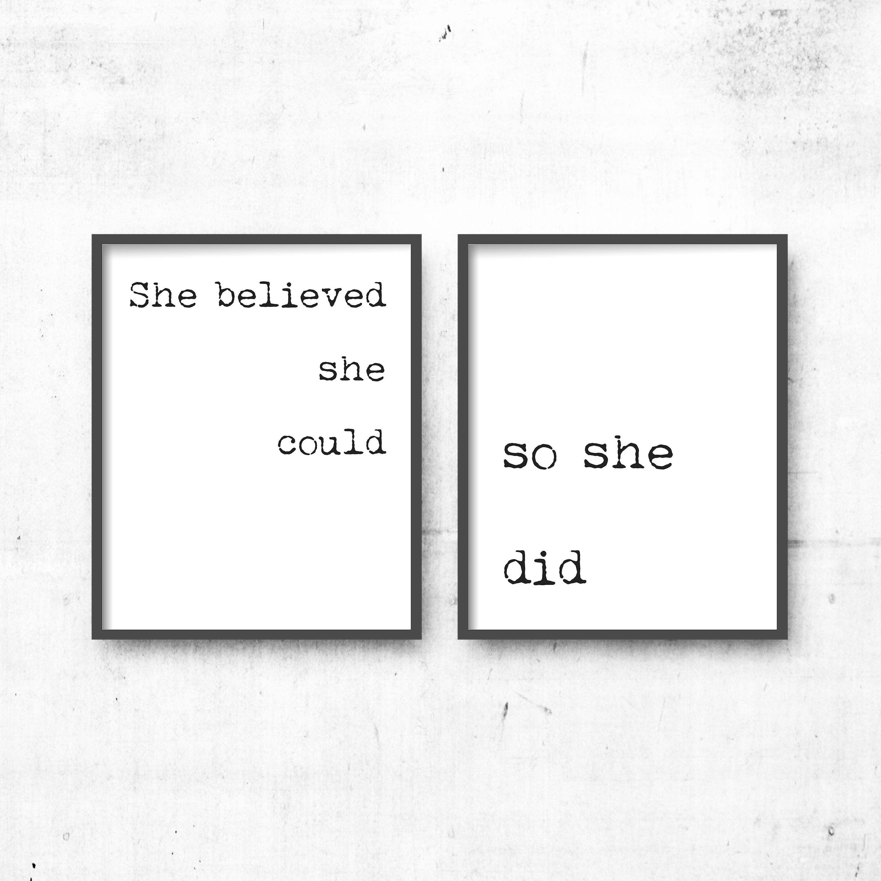 She believed she could so she did wall art prints set in black & white unframed