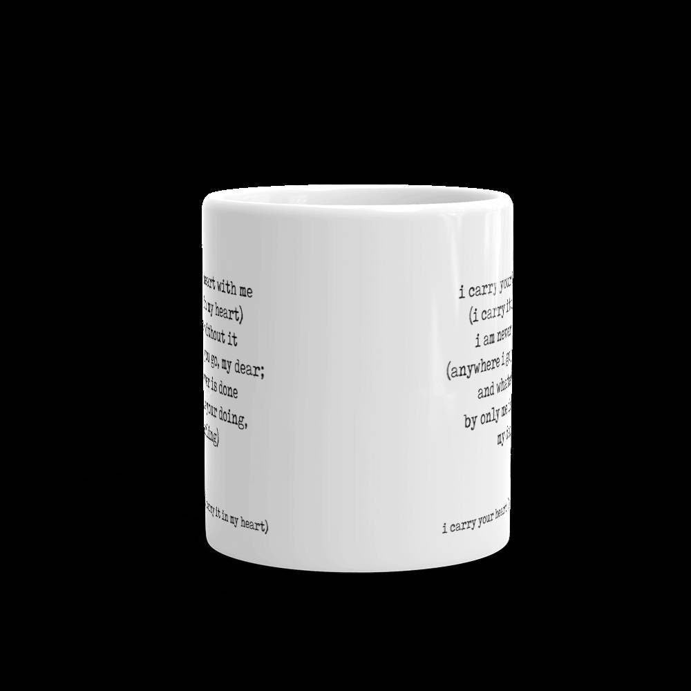 E.E. Cummings Quote Ceramic Mug, "i carry your heart with me," 11oz 15oz