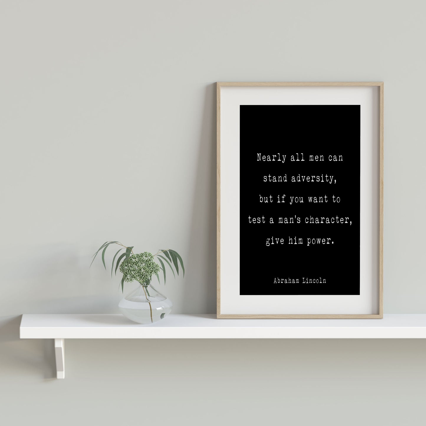 Abraham Lincoln If You Want To Test A Man’s Character Give Him Power Presidential Quote Print for Office Wall Decor, Unframed and Framed Art