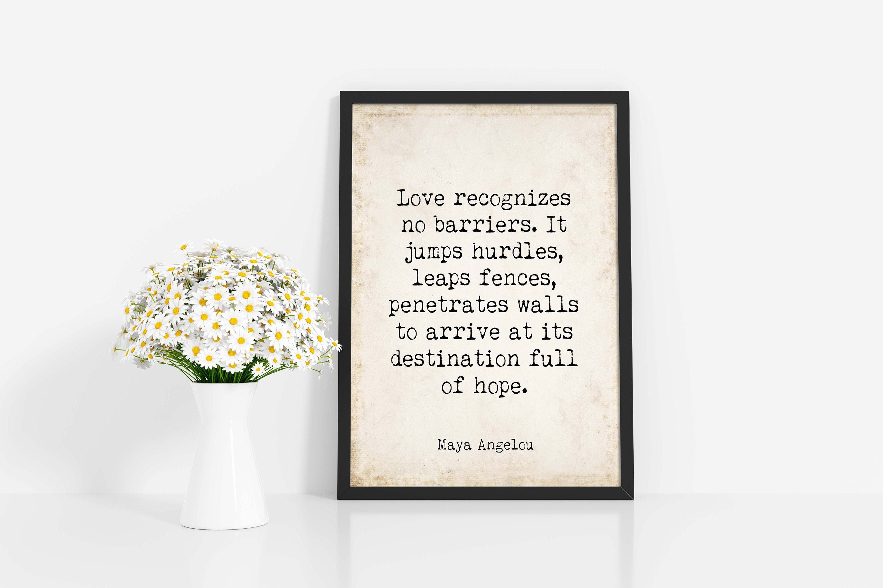 Maya Angelou Quote Wall Art Love Recognizes No Barriers Inspirational Hope Print for Home Office Therapy Decor Digital or Framed