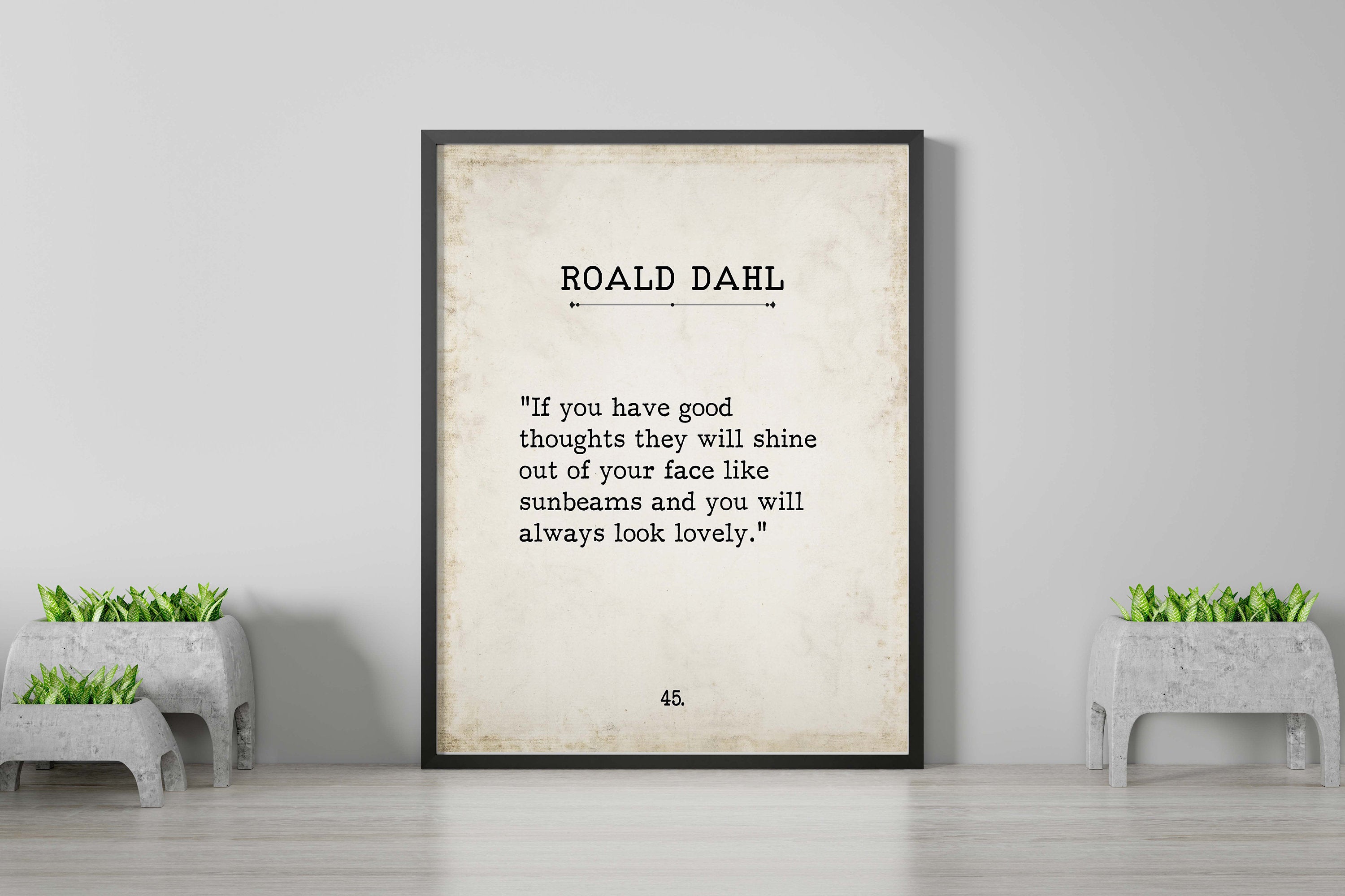 Roald Dahl Book Page Inspirational Wall Art, If You Have Good Thoughts Quote Vintage Style Print for Living Room or Bedroom Wall Decor