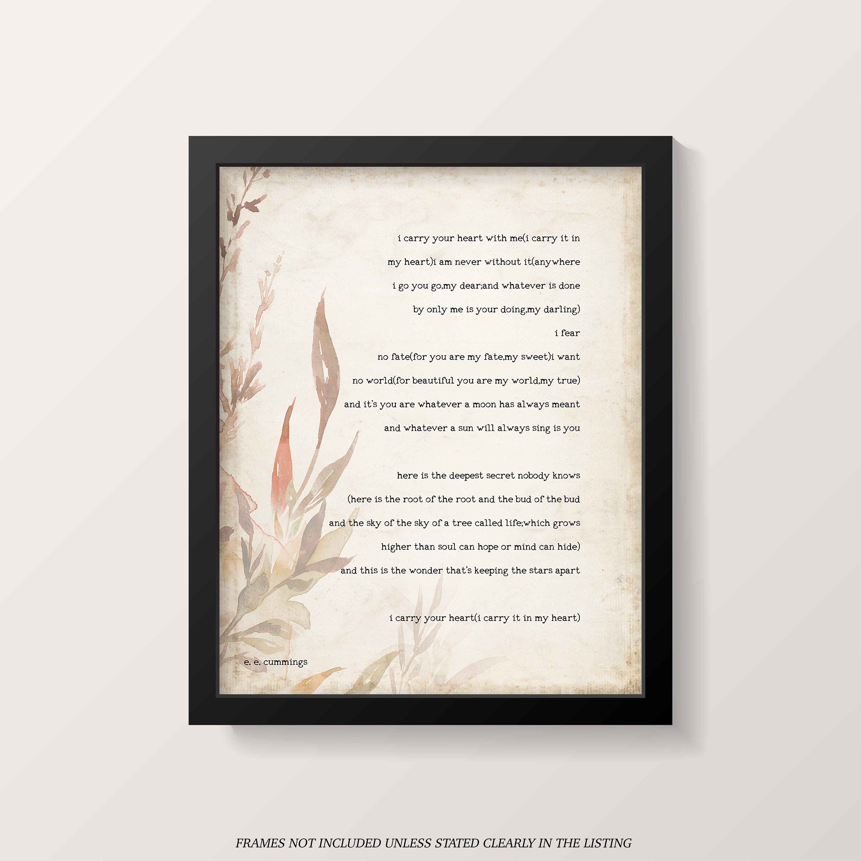 Framed e e cummings i carry your heart poem print