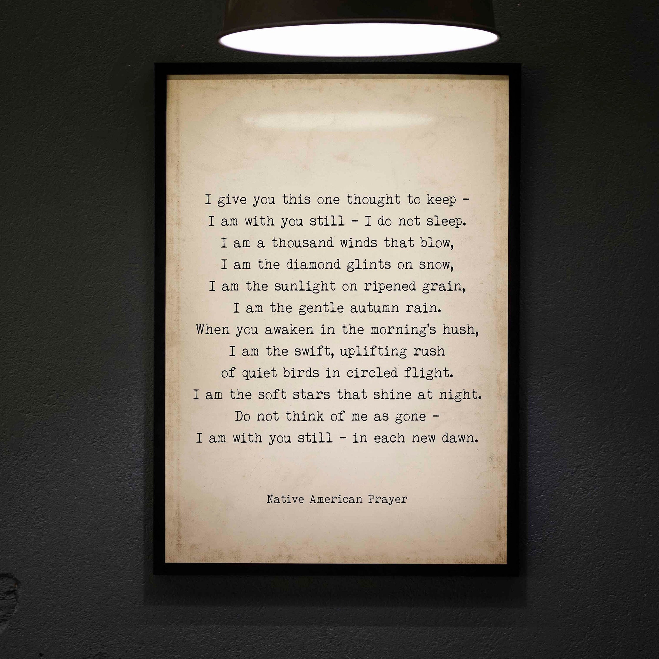 Framed Native American Prayer Quote Print in Black & White or Vintage, I Give You This One Thought