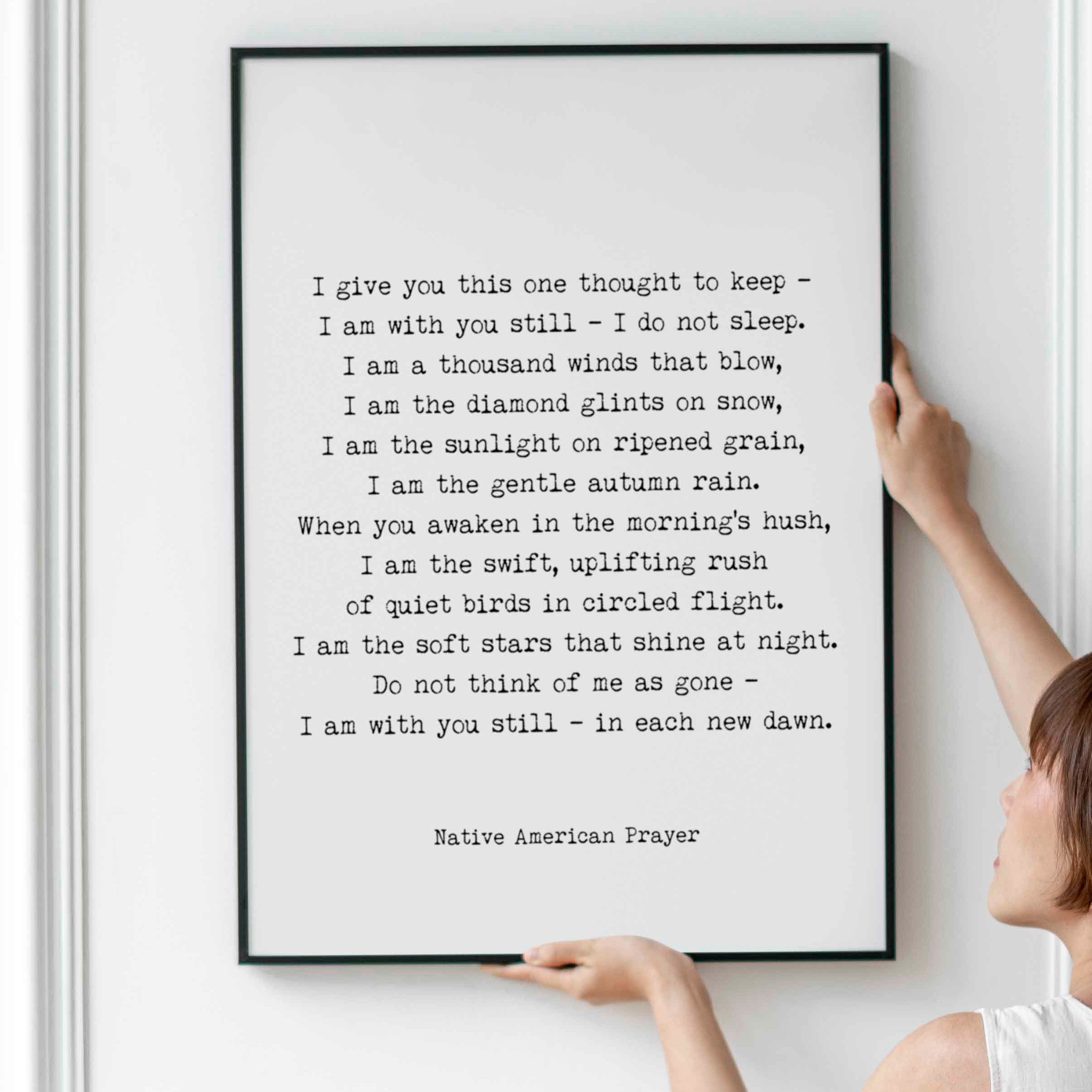 Framed Native American Prayer Quote Print in Black & White, I Give You This One Thought