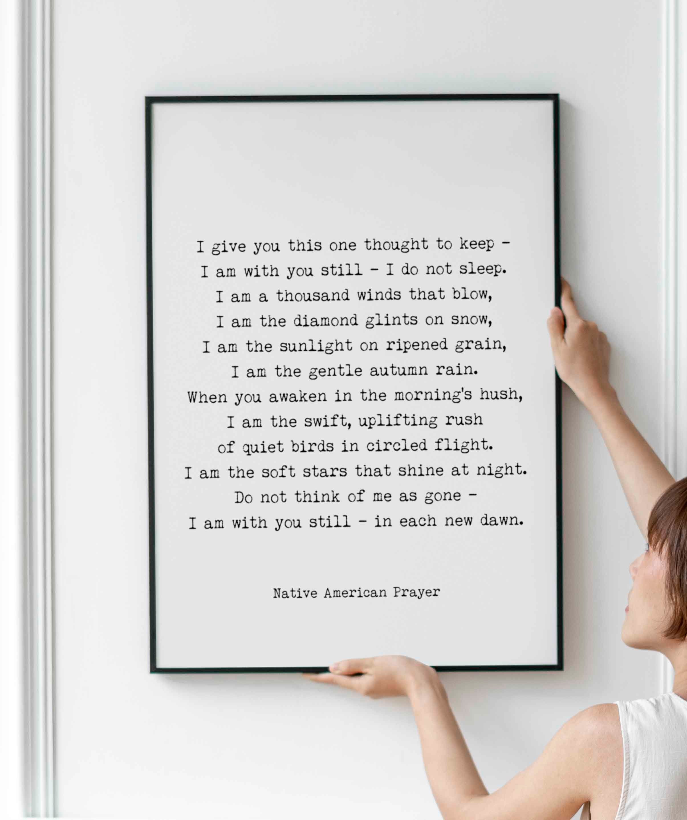 Framed Native American Prayer Quote Print in Black & White, I Give You This One Thought