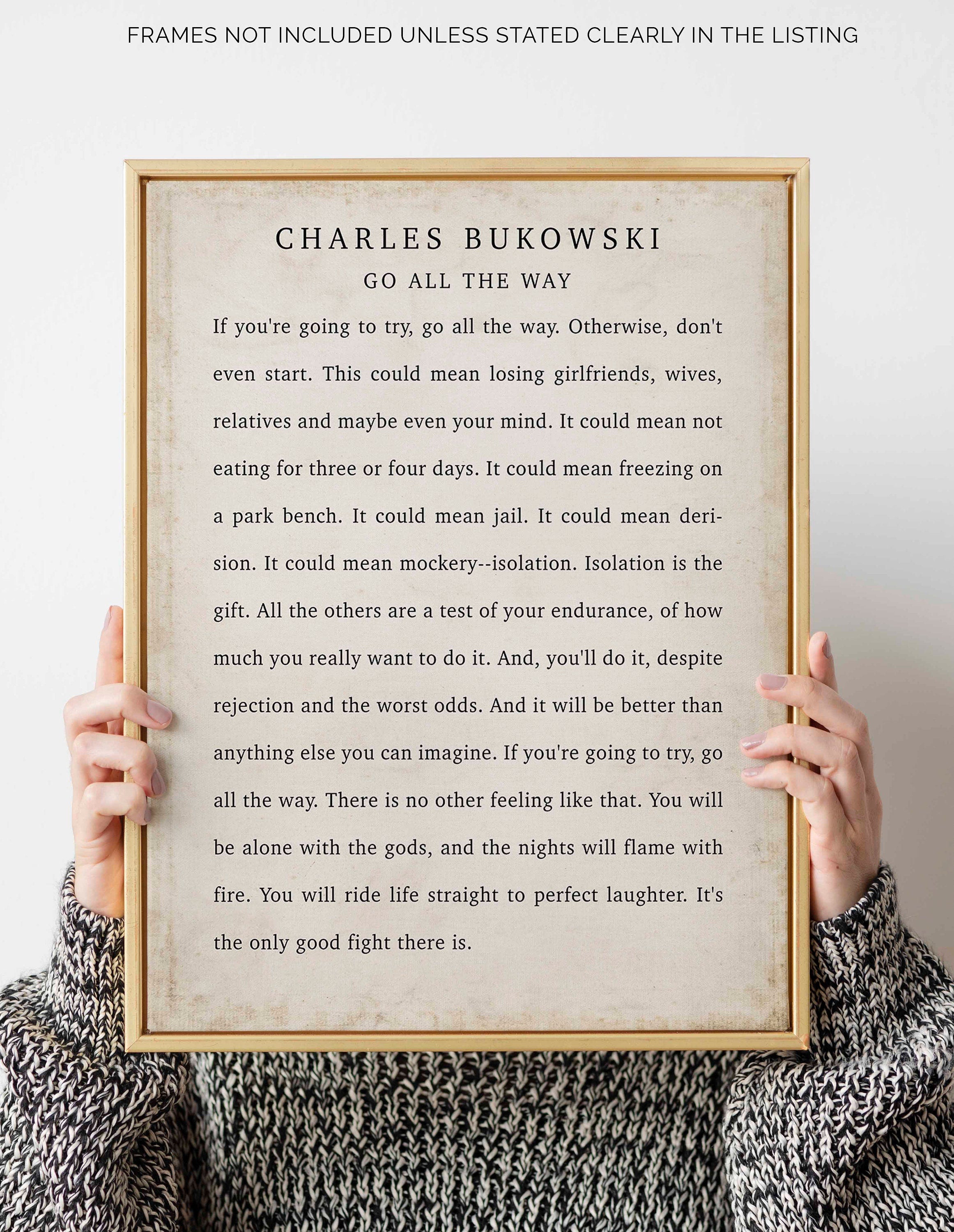Charles Bukowski Poem Print: "Go All The Way" - Literary Wall Art