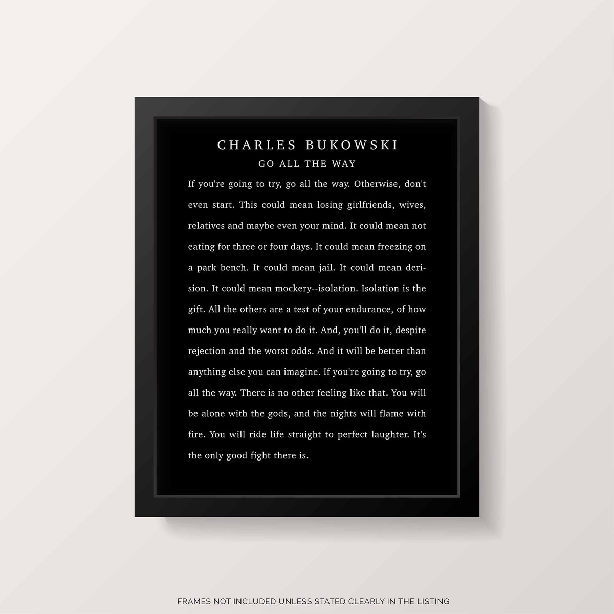 Charles Bukowski Wonderful Positive Quote Print, Go All The Way Charles Bukowski Quote Poster Print