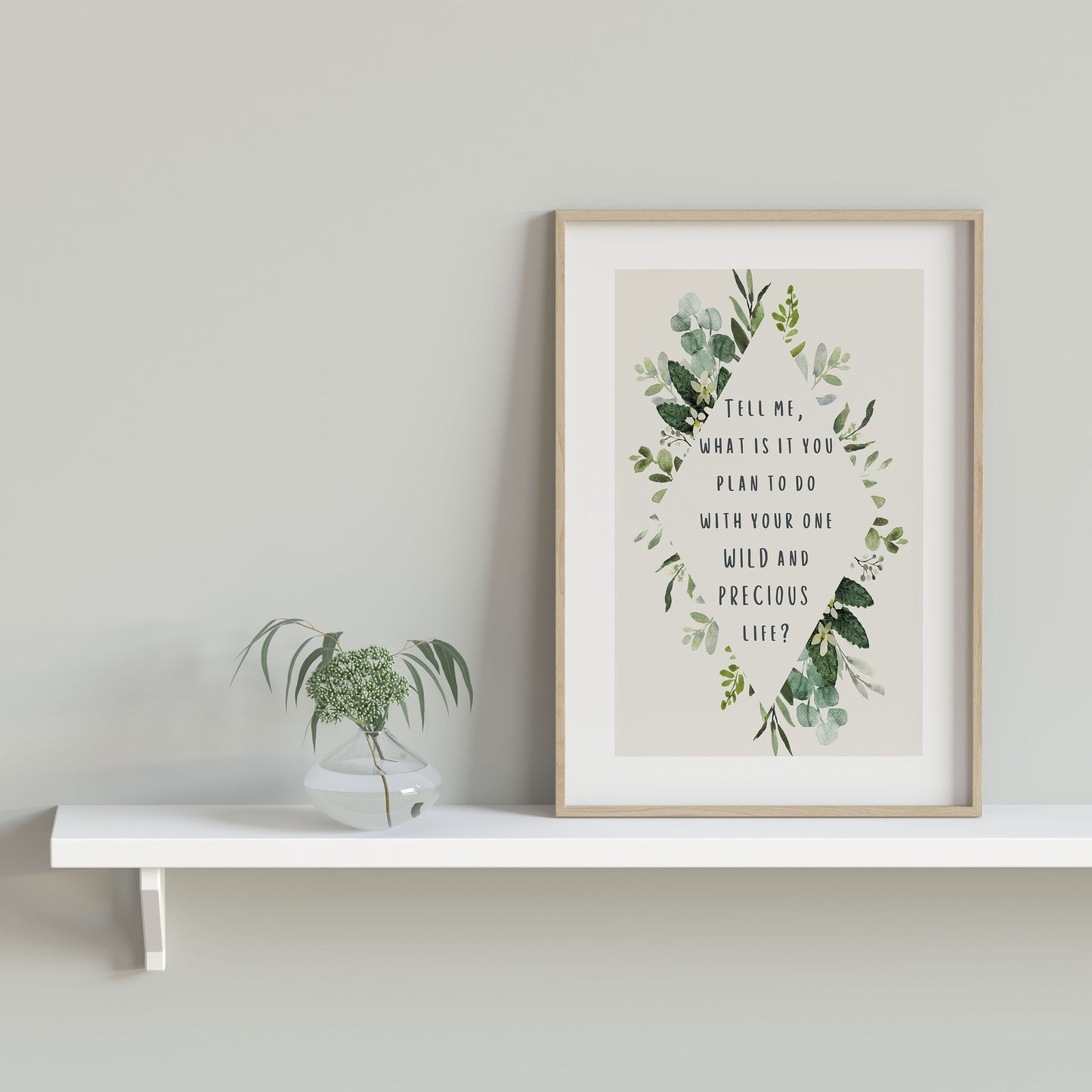 Mary Oliver Quote Print – “One Wild and Precious Life” Literary Wall Art