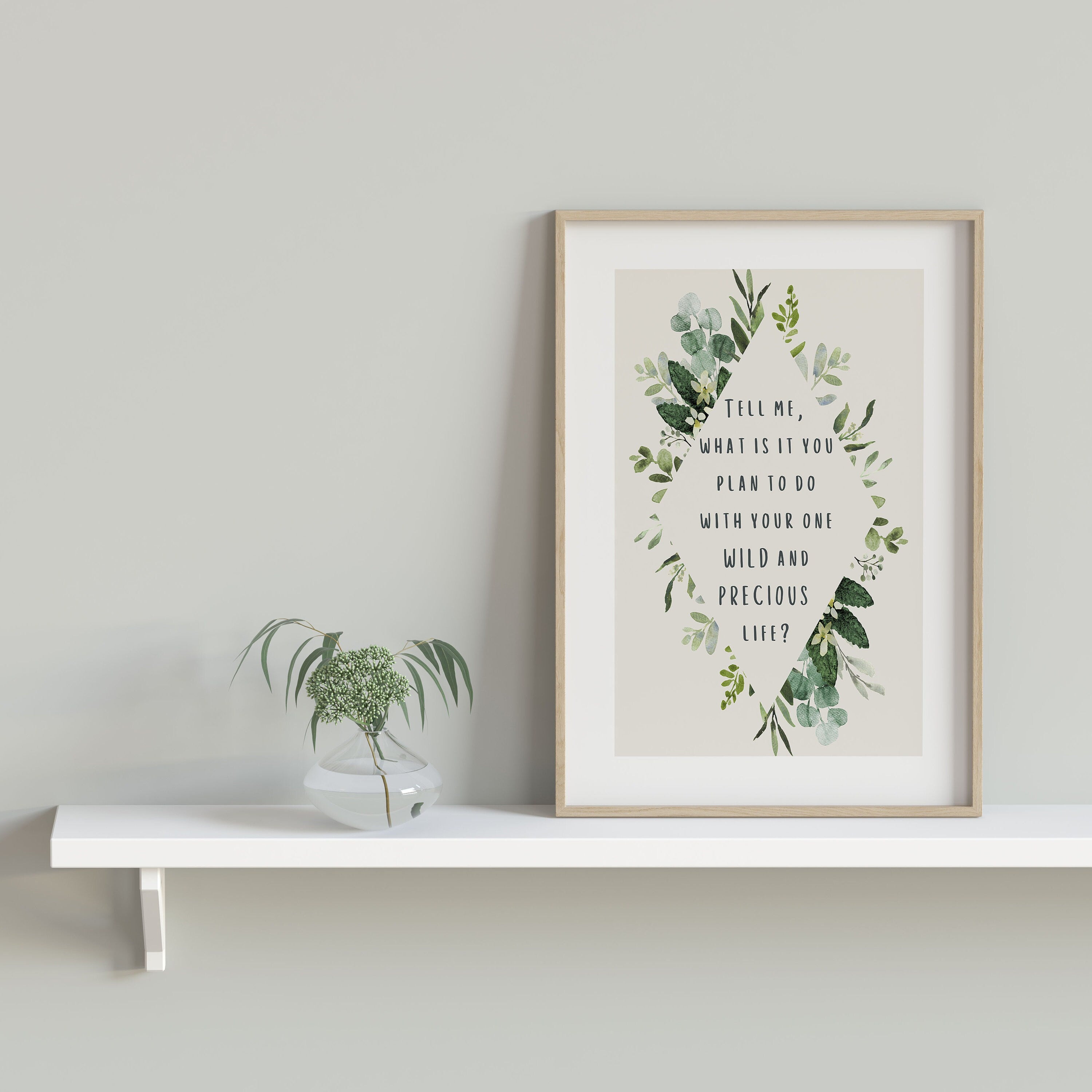 Mary Oliver Quote Print – “One Wild and Precious Life” Literary Wall Art