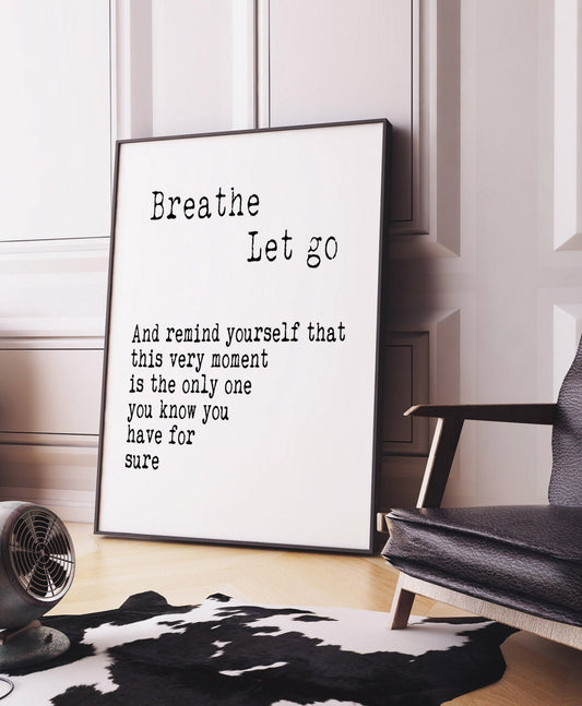Simple Inspirational Breathe Print – Relaxation Wall Art - Black or White Background