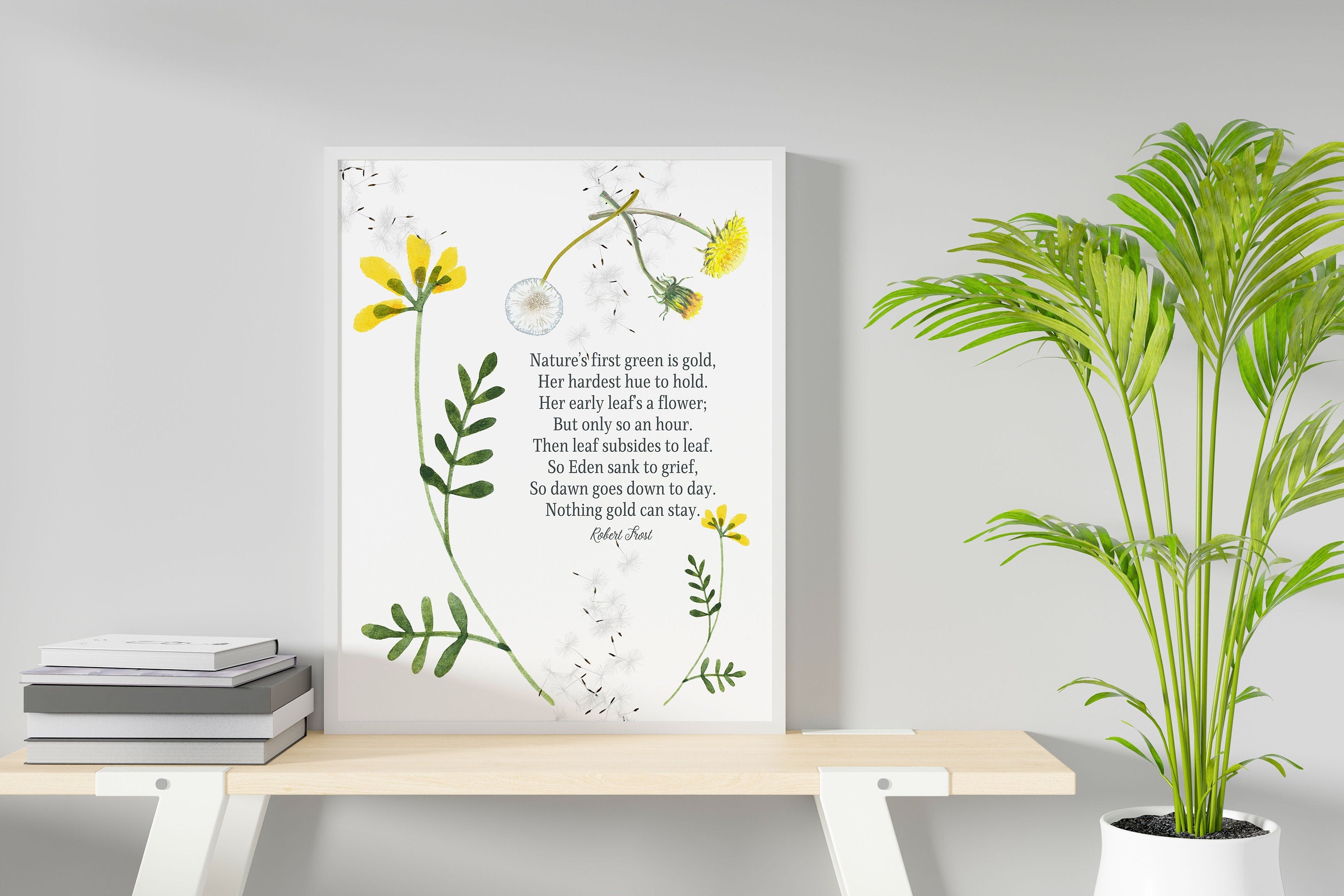 Robert Frost Poem Print – Nothing Gold Can Stay – Nature Wall Art with Dandelion Illustration – Framed or Unframed Poetry Gift