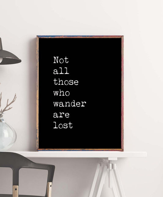 Not All Who Wander Literary Quote Art Unframed and Framed Prints