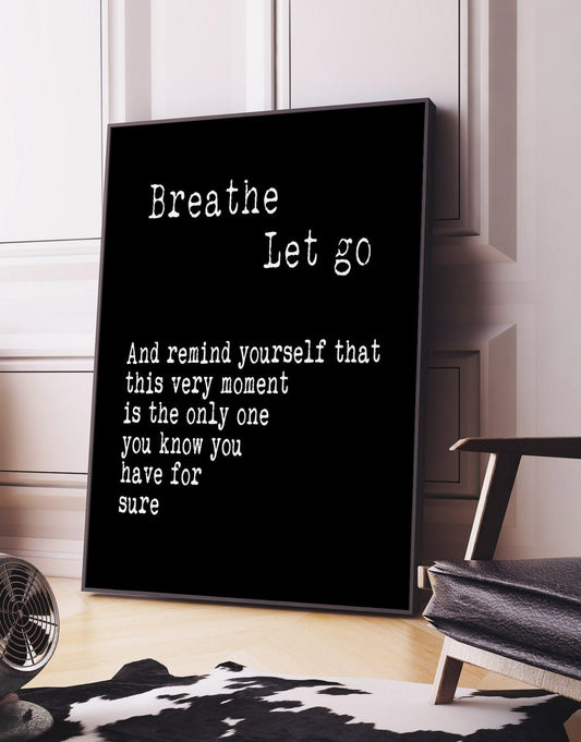 Simple Inspirational Breathe Print – Relaxation Wall Art - Black or White Background