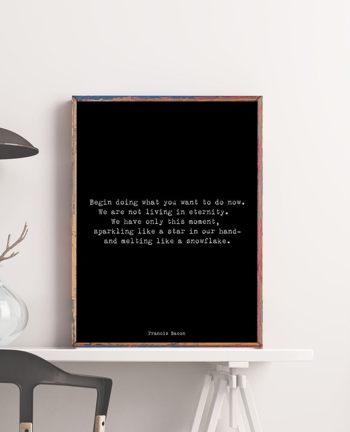 Francis Bacon Life Quote Inspirational Print Gift, Typography Quote Print Black & White Unframed or Framed Art