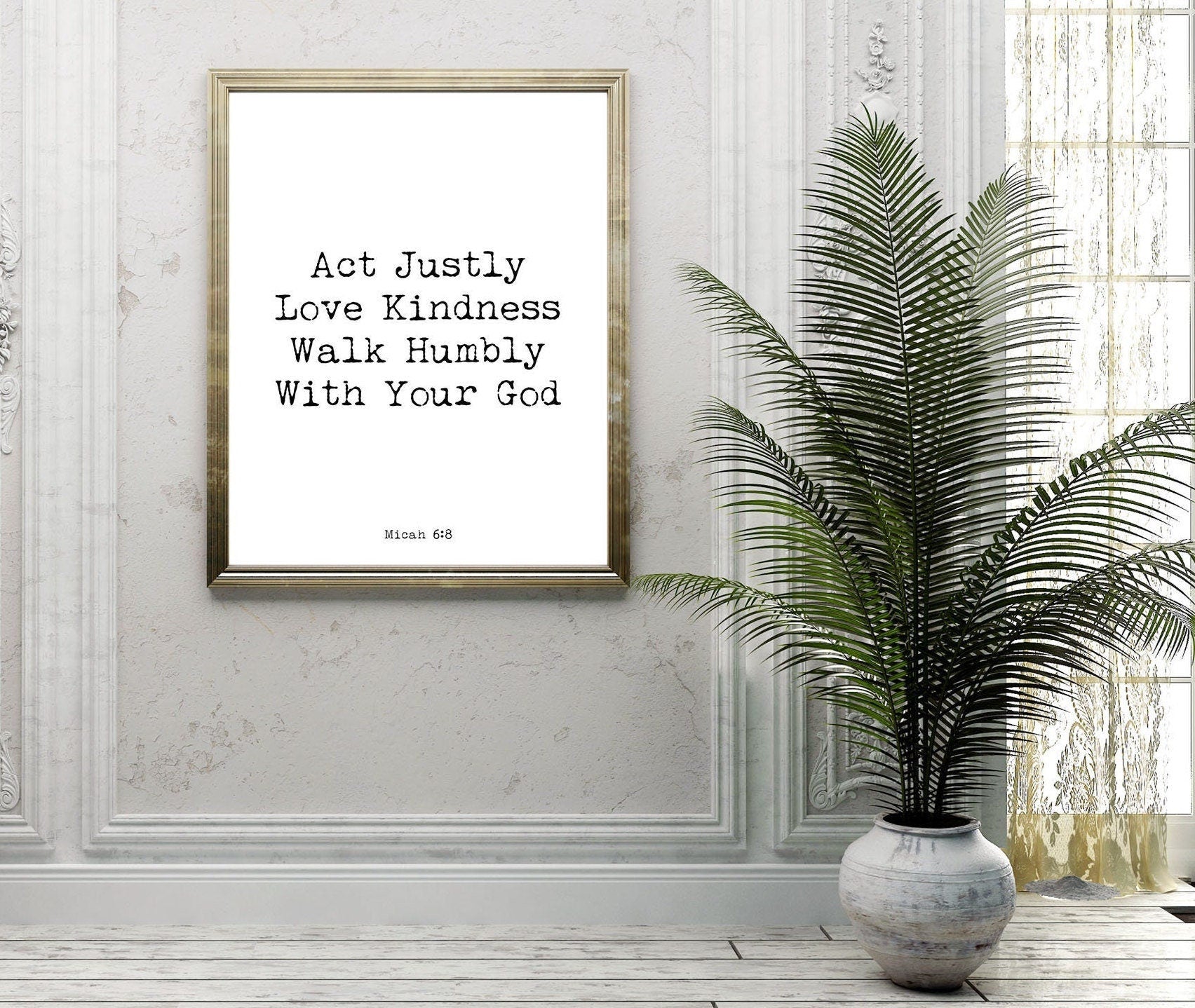 Micah 6:8 Bible Verse Quote Print, Love Kindness Walk Humbly Wall Art in Black & White