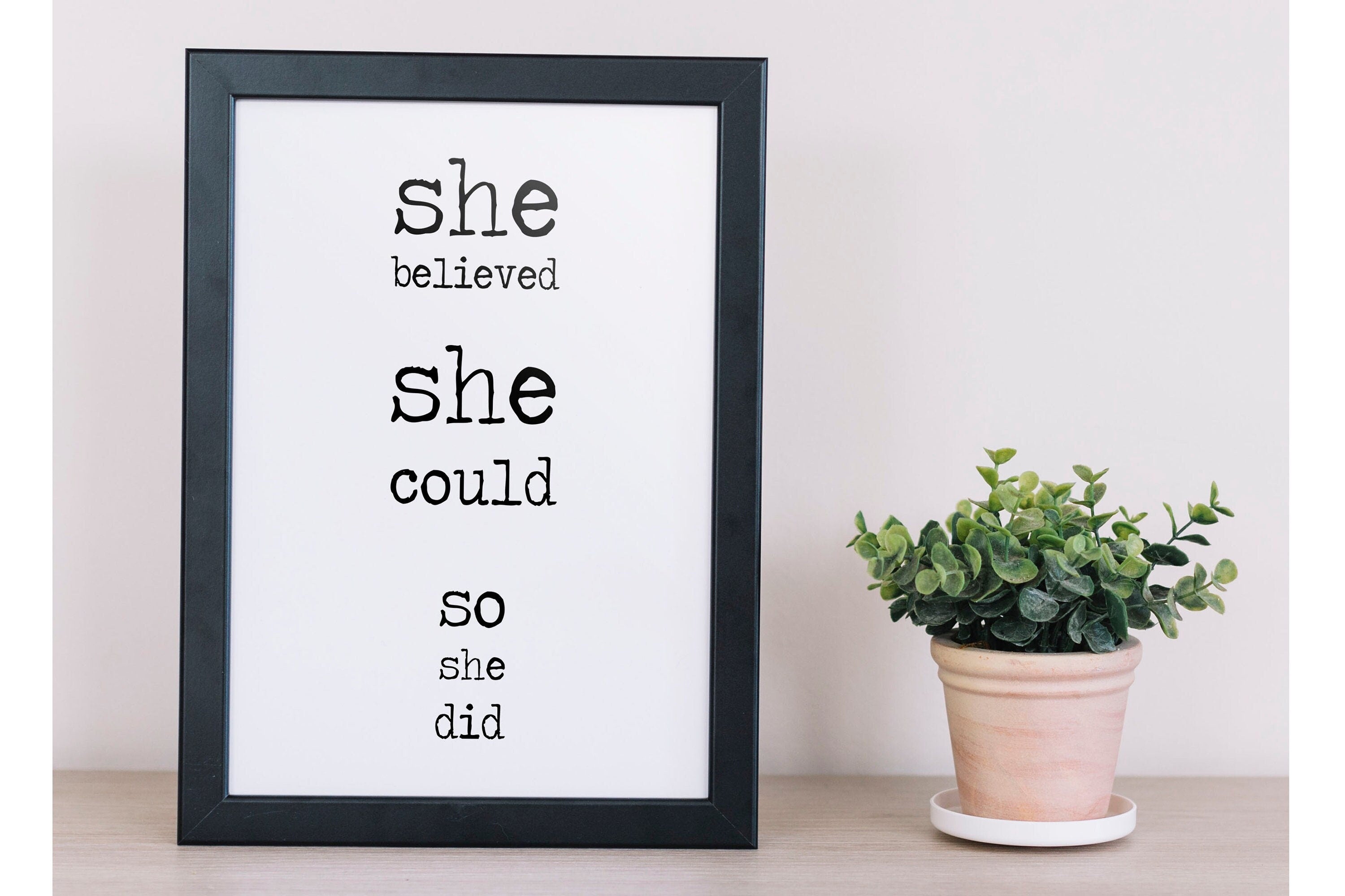 She Believed She Could So She Did Inspirational Print, Motivational Poster In Black & White Framed or Unframed
