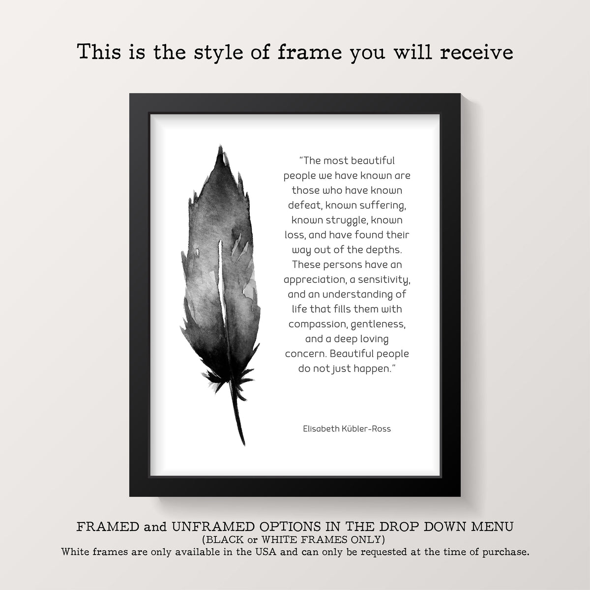 Most Beautiful People Quote Print, Elisabeth Kubler-Ross Wall Art Print