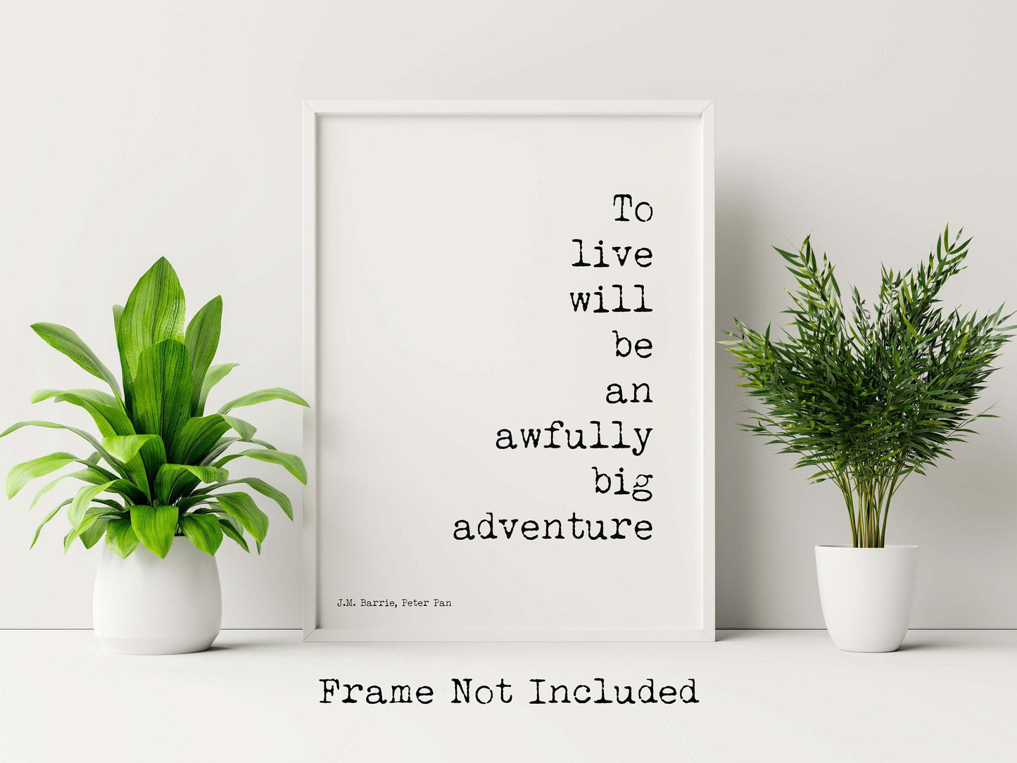Peter Pan Quote Print – To Live Will Be an Awfully Big Adventure – JM Barrie Literary Poster, Unframed Wall Art