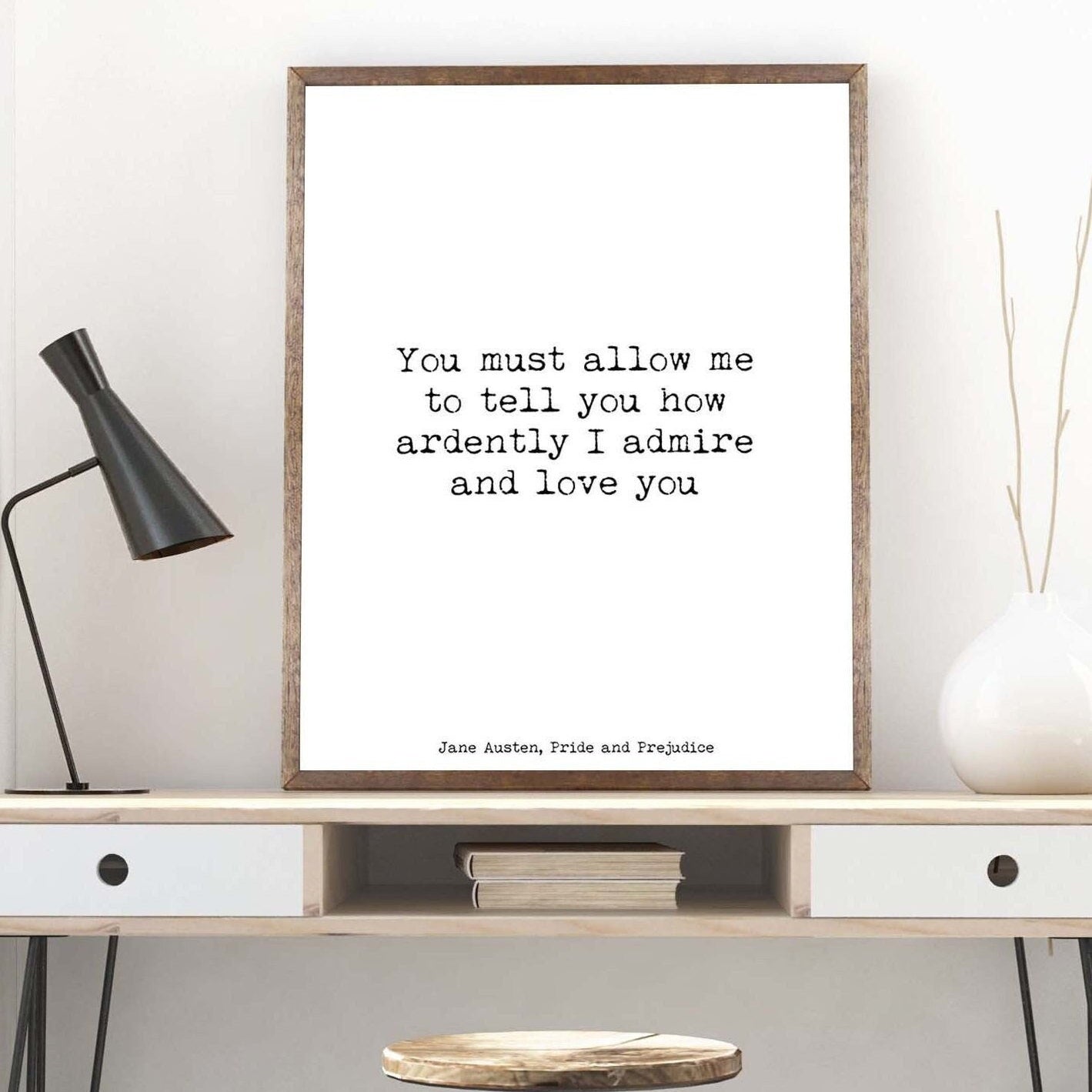 Jane Austen Wall Art Pride and Prejudice Romantic Quote "You must allow me" Print