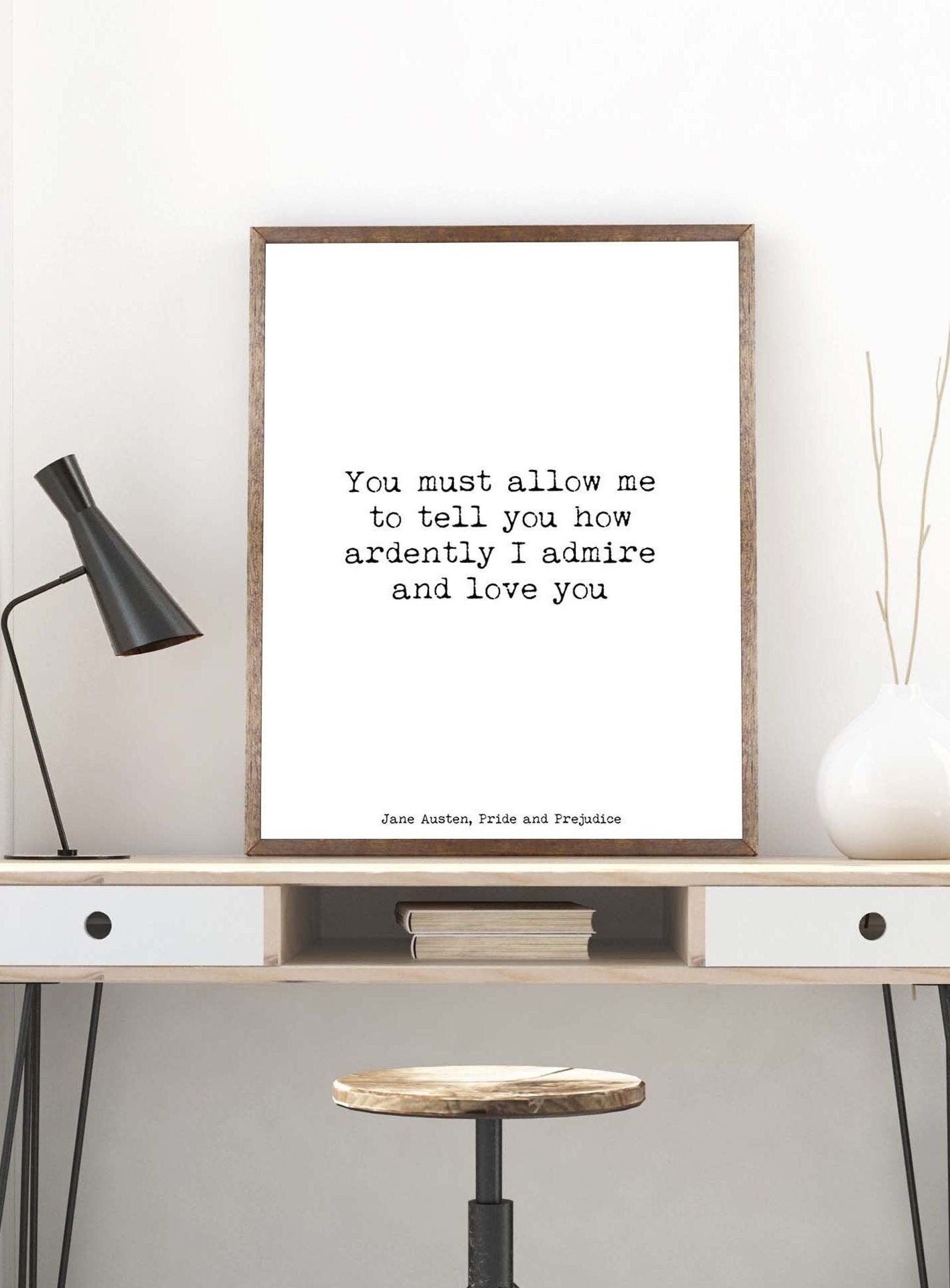 Jane Austen Wall Art Pride and Prejudice Romantic Quote "You must allow me" Print