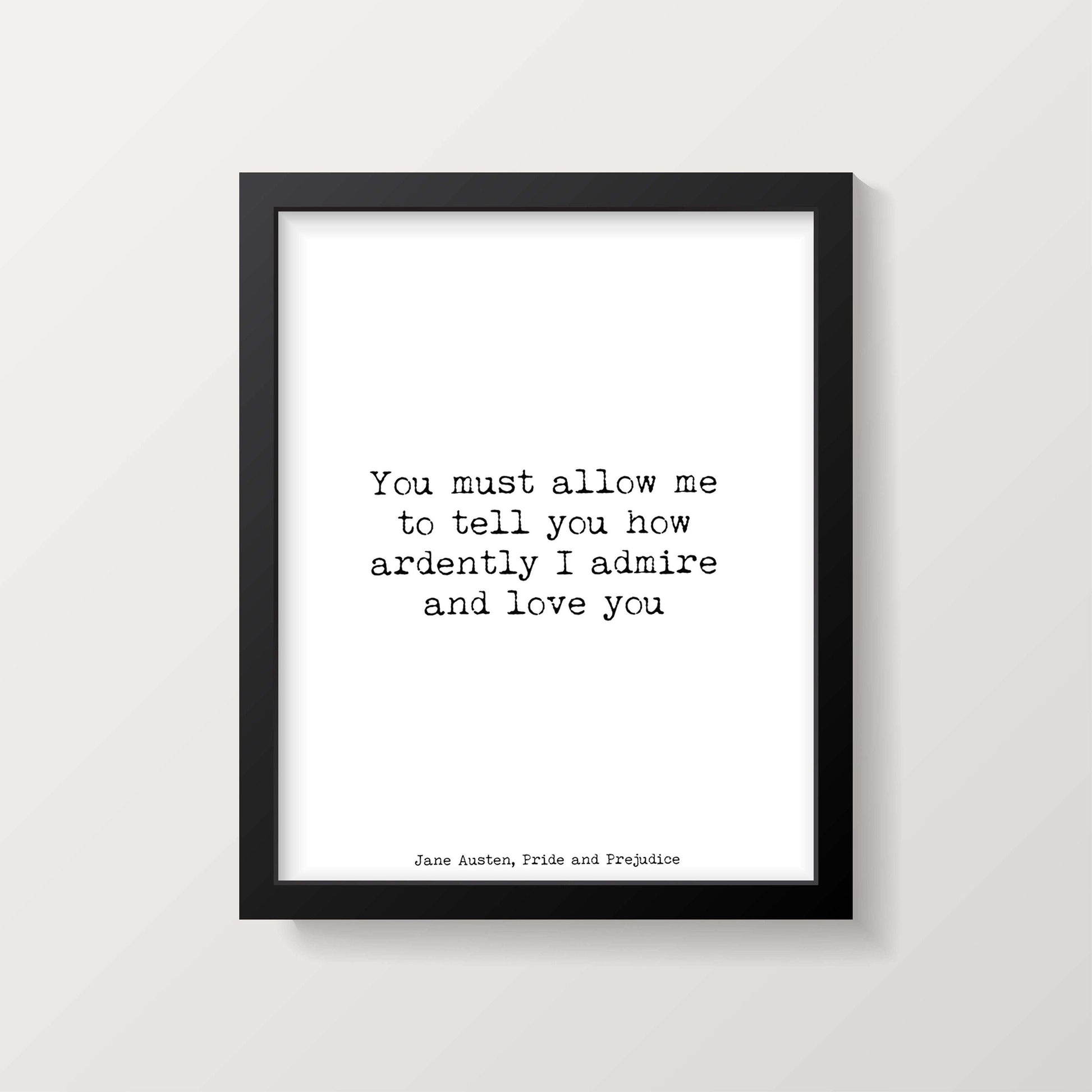 Jane Austen Wall Art Pride and Prejudice Romantic Quote "You must allow me" Print