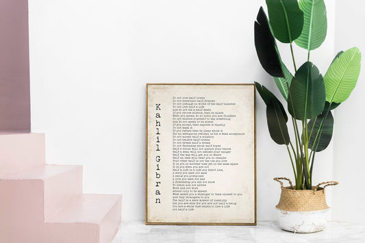 Kahlil Gibran Do Not Love Half Lovers Poem Print, Black & White Wall Decor
