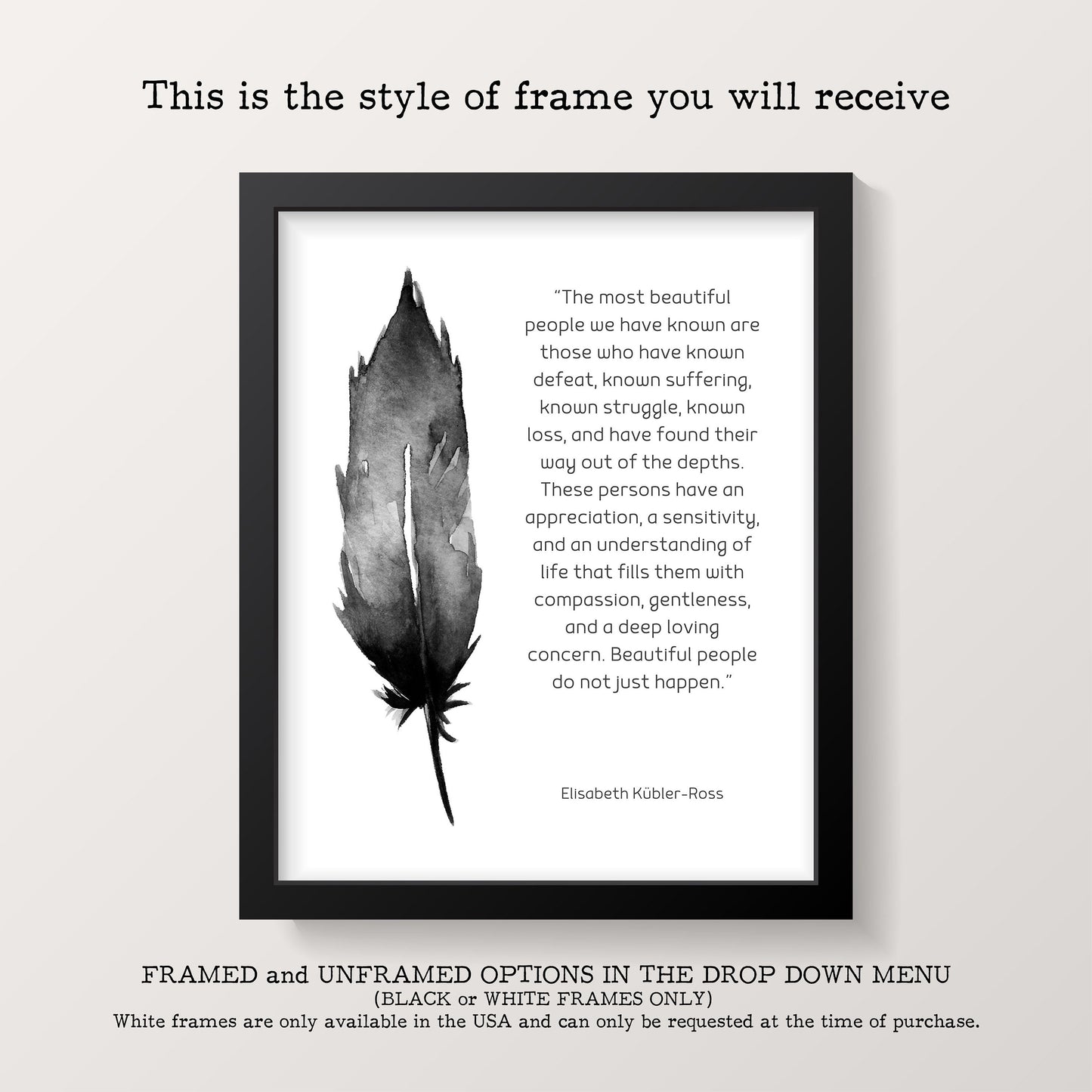 Inspirational Art Most Beautiful People Quote Print, Elisabeth Kubler-Ross Wall Art Print