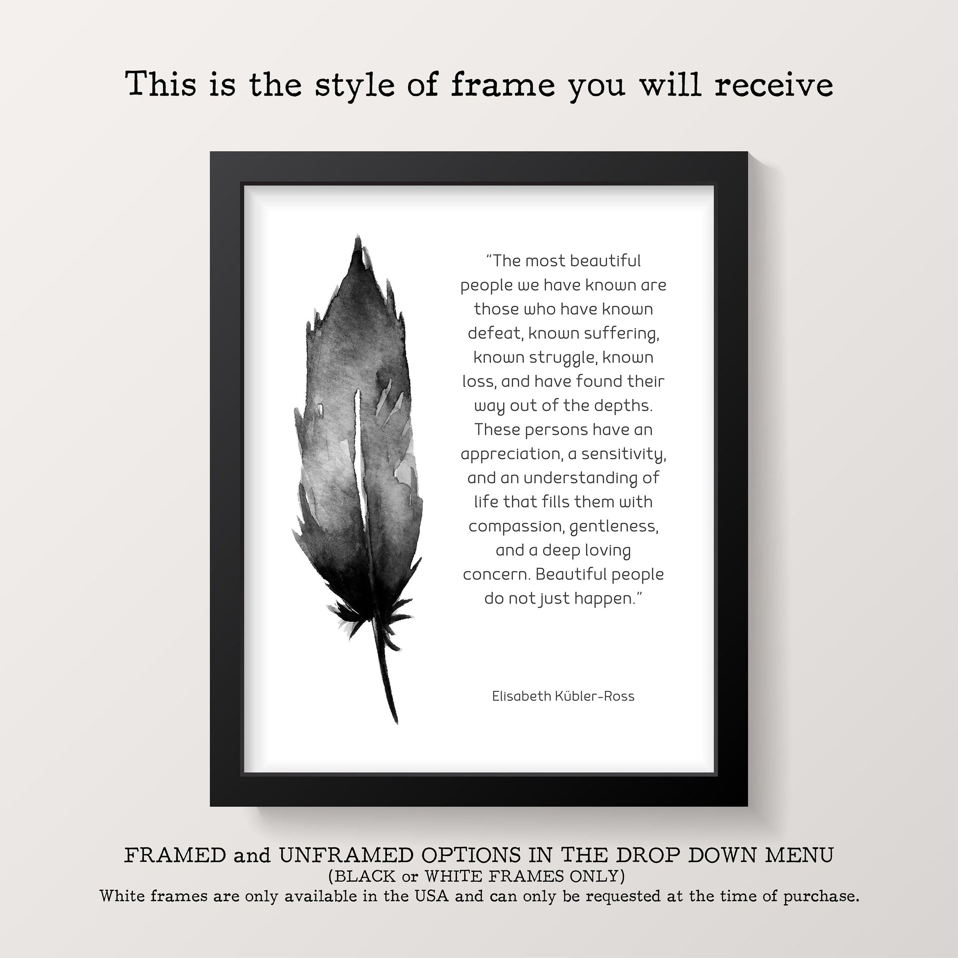 Inspirational Art Most Beautiful People Quote Print, Elisabeth Kubler-Ross Wall Art Print