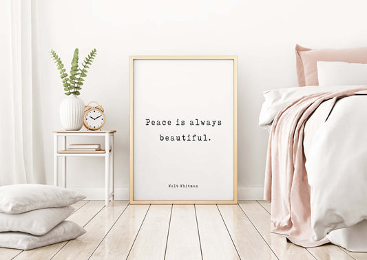 Walt Whitman Quote Print | Peace Is Always Beautiful | Minimalist Literary Wall Art | Framed or Unframed
