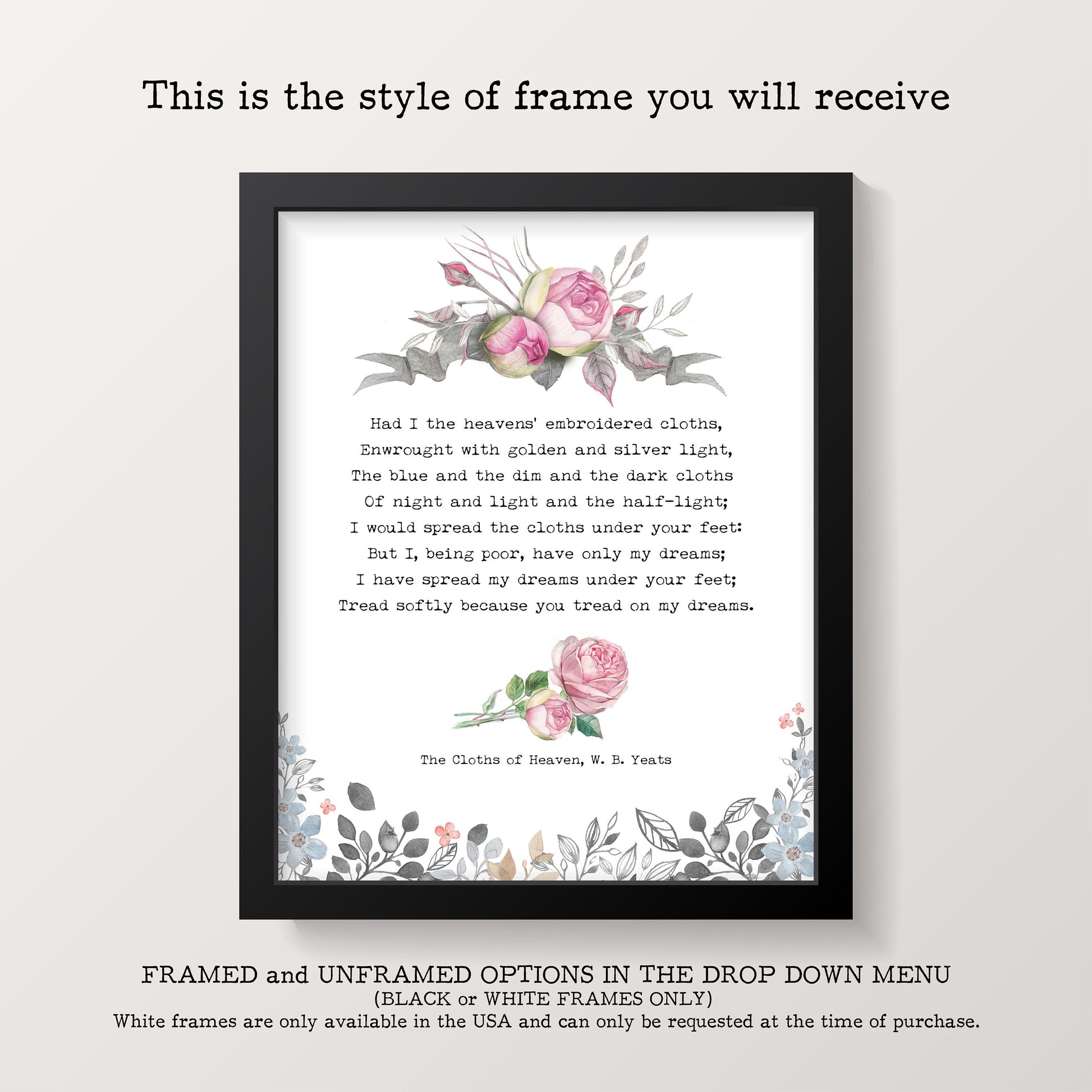Romantic Poem Art - W B Yeats Cloths of Heaven Poetry Wall Decor Framed & Unframed