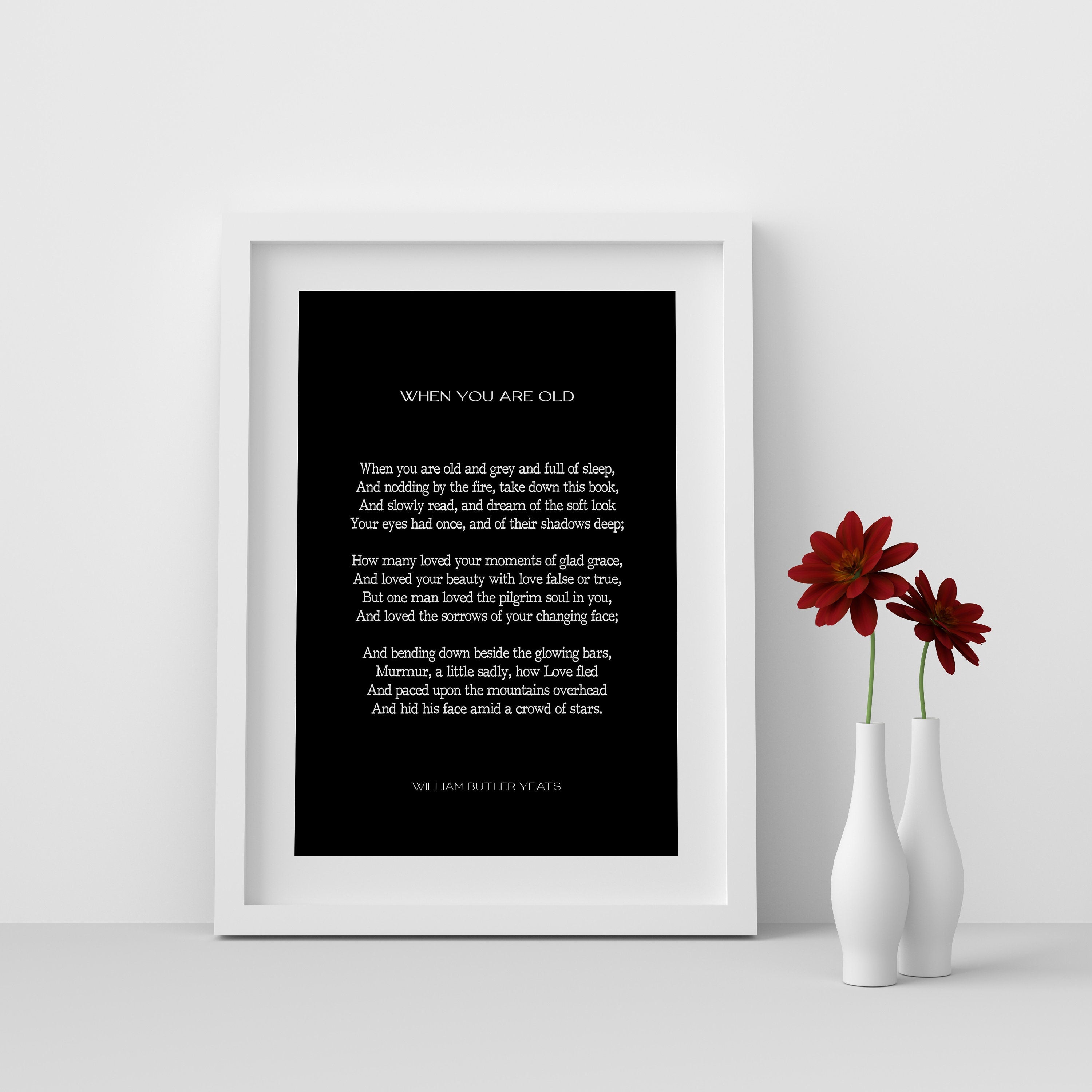 W B Yeats, When You Are Old Anniversary Gift