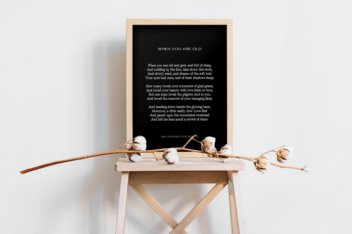 W B Yeats, When You Are Old Anniversary Gift