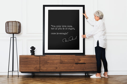 You only live once Mae West Quote Word Art Poster, Signature Print
