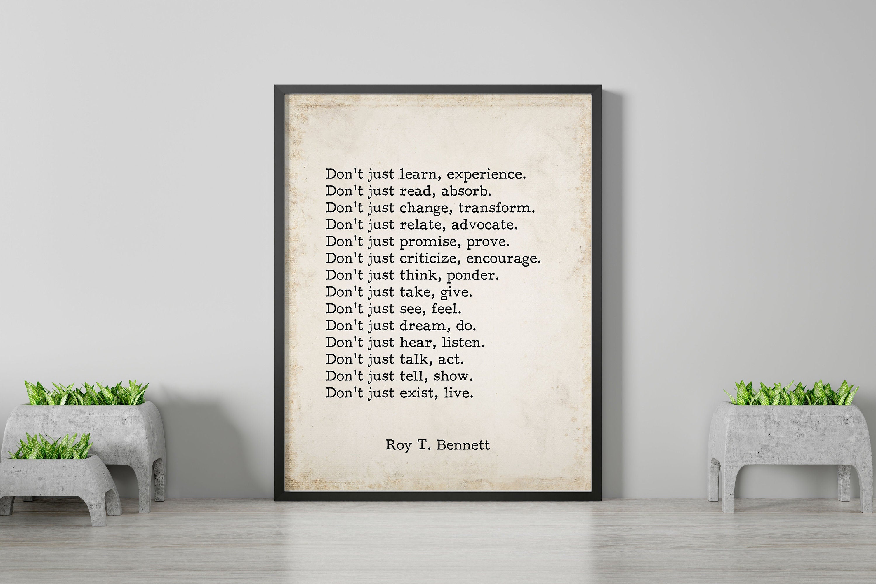 Live Fully, Don’t Just Exist – Roy T. Bennett Quote Print