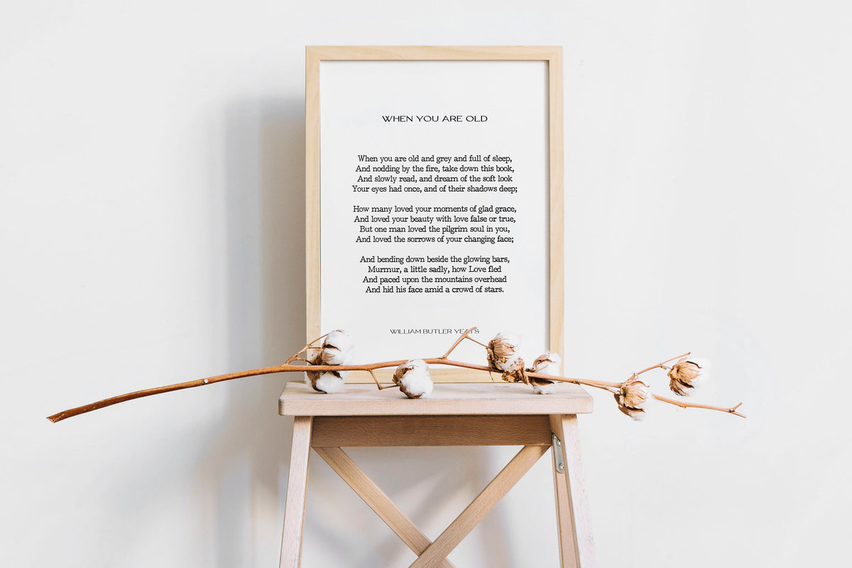 W B Yeats, When You Are Old Anniversary Gift