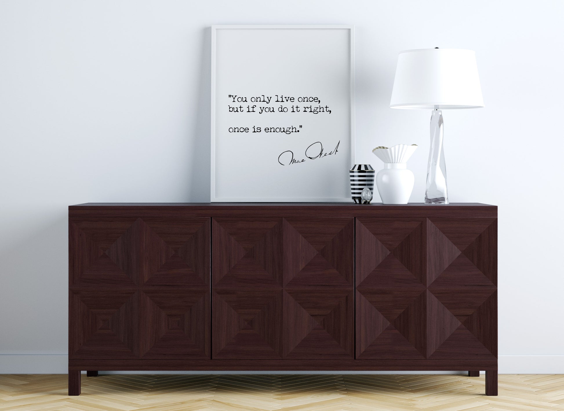 You only live once Mae West Quote Word Art Poster, Signature Print