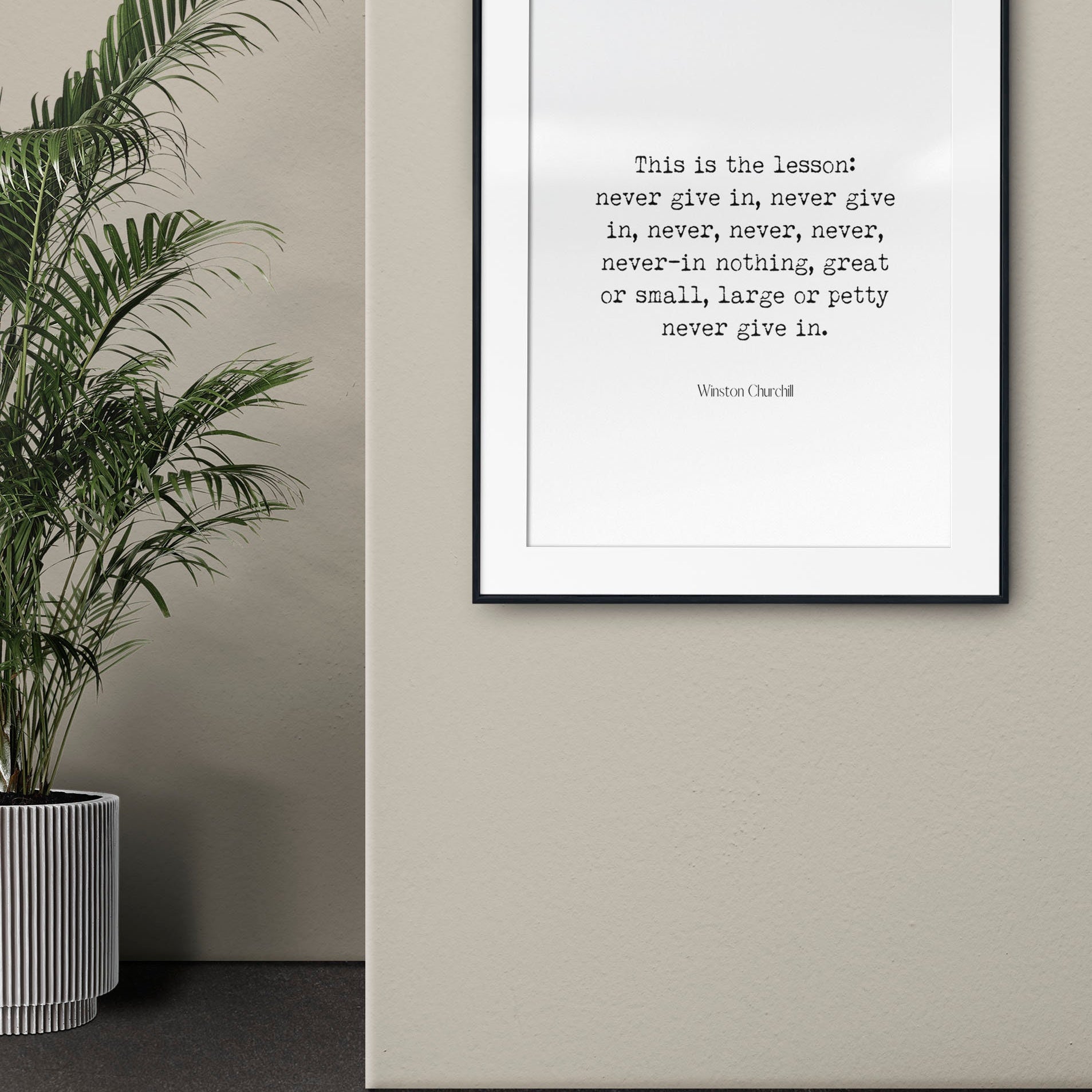 Winston Churchill Quote Print, Never Give In