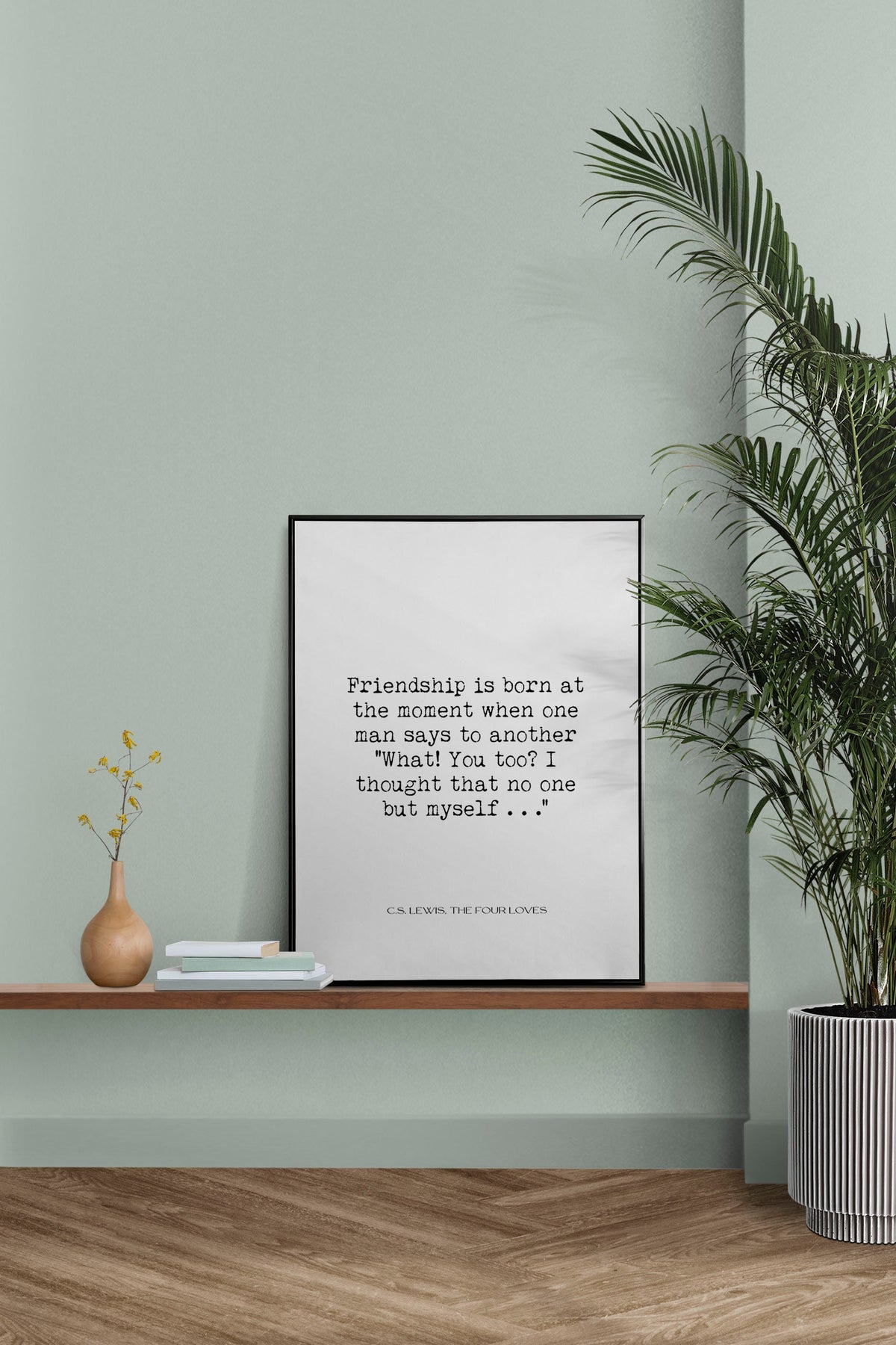Friendship is Born Inspirational C.S. Lewis Literary Quote Print, Unframed and Framed Art Bedroom Decor
