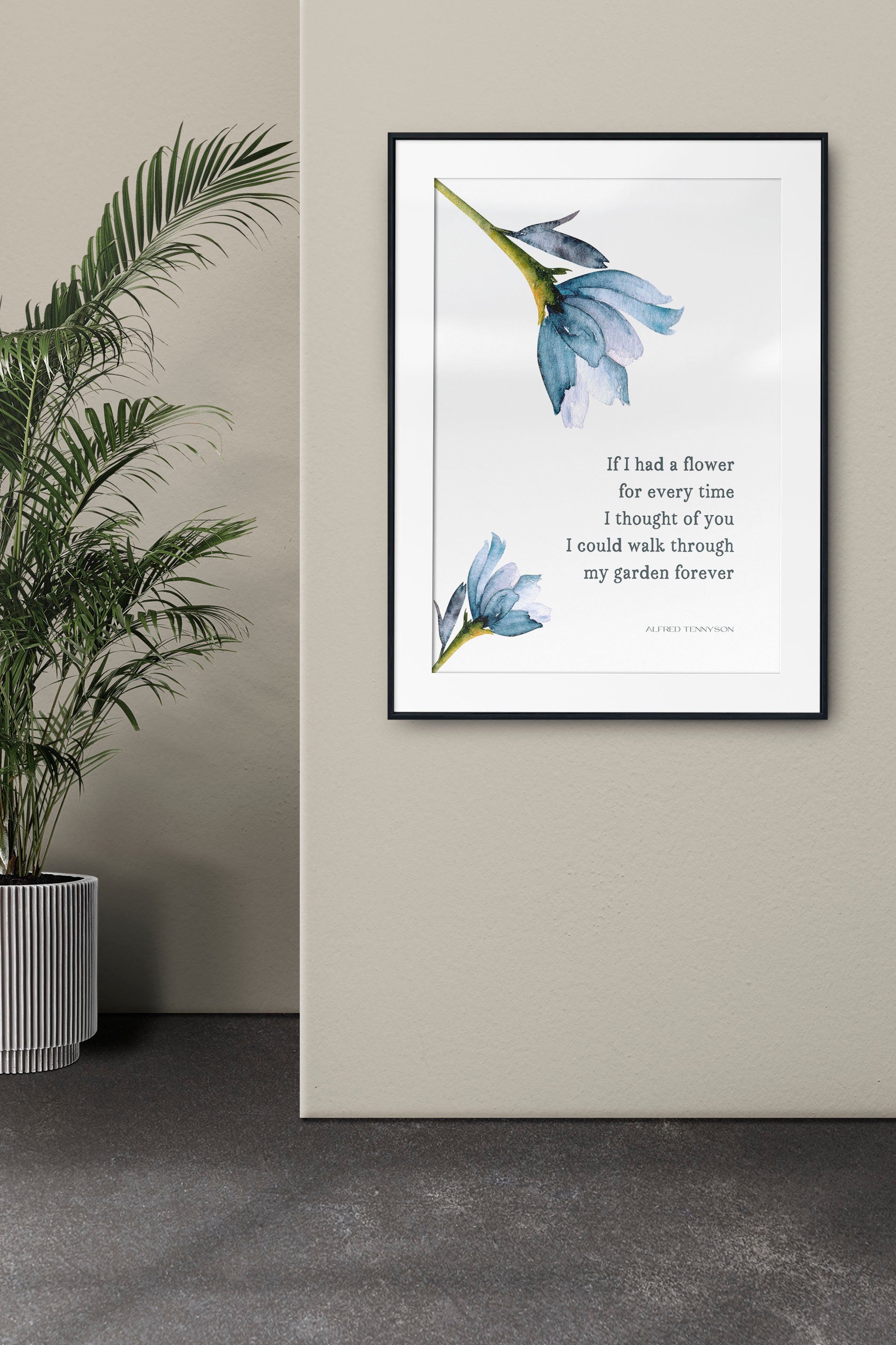 If I Had A Flower Blue Botanical Print - Alfred Tennyson Romantic Quote Art Decor