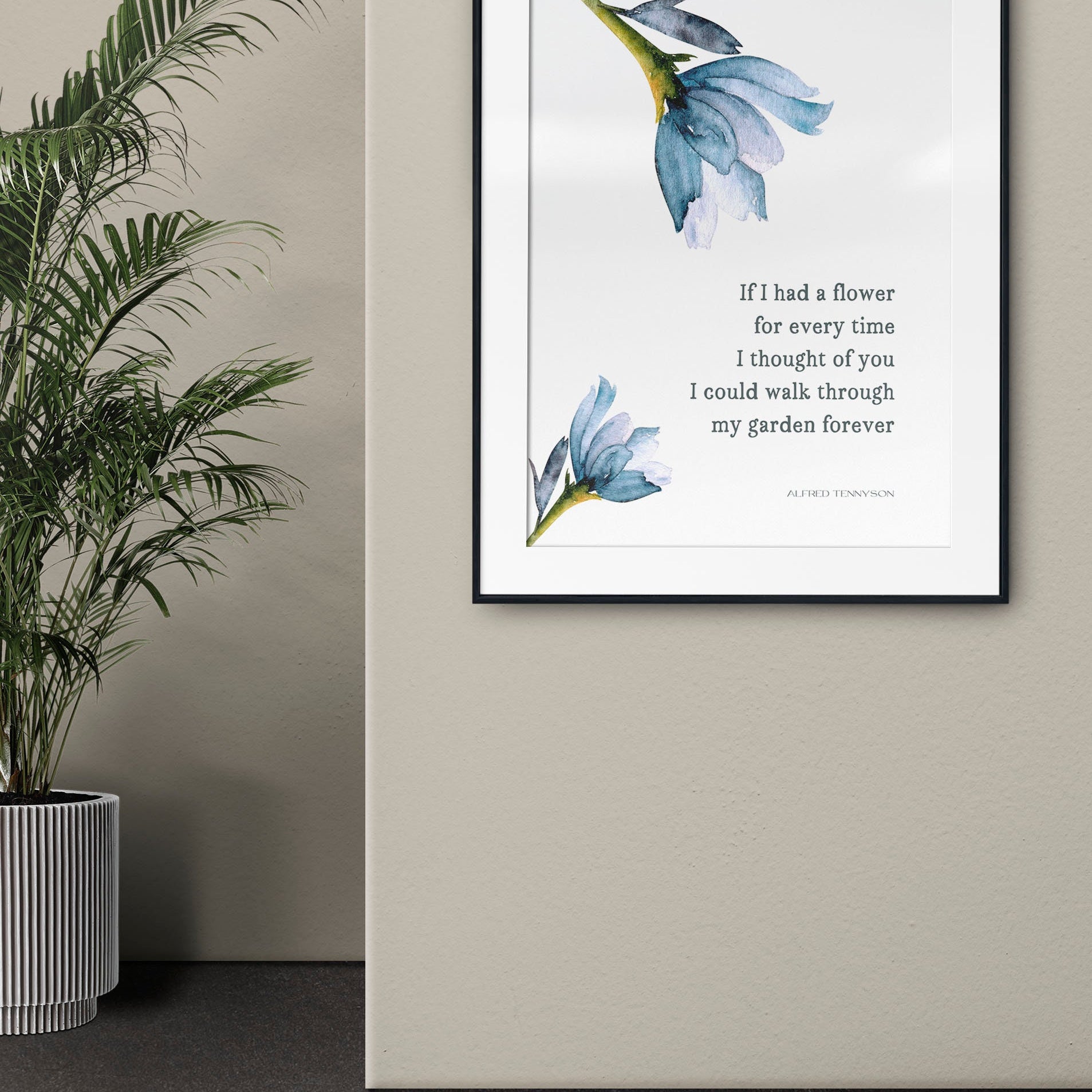 If I Had A Flower Blue Botanical Print - Alfred Tennyson Romantic Quote Art Decor