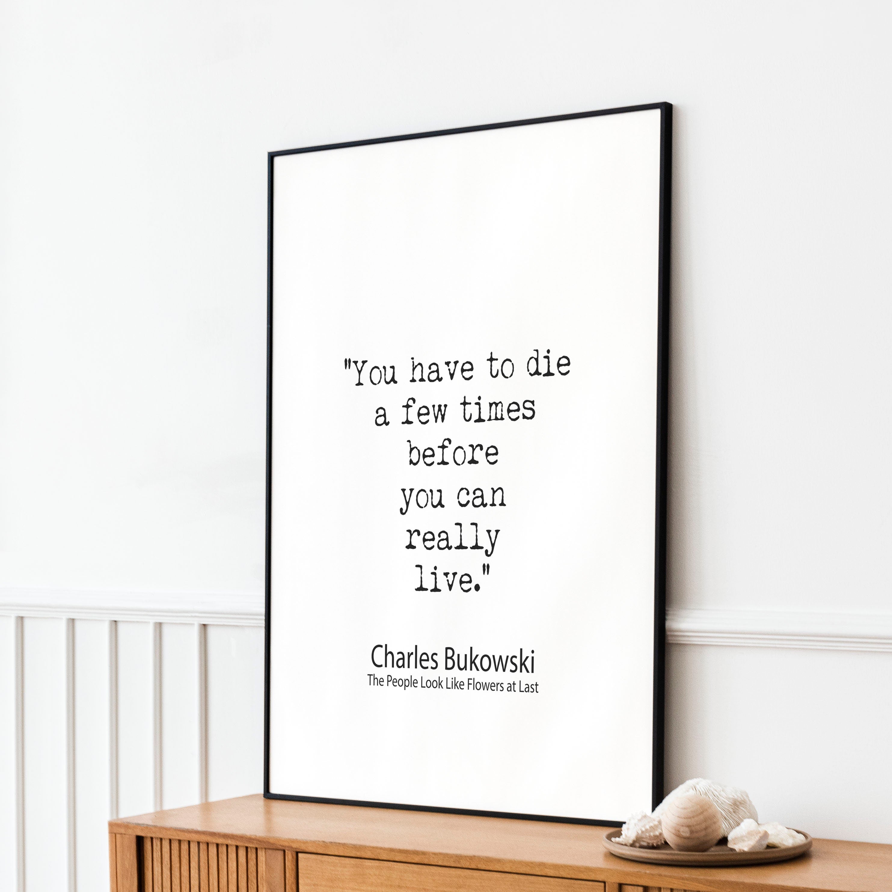 Charles Bukowski Quote Print You Have to Die Before You Can Live | Typewriter Literary Poster | Black White Boho Wall Art Decor