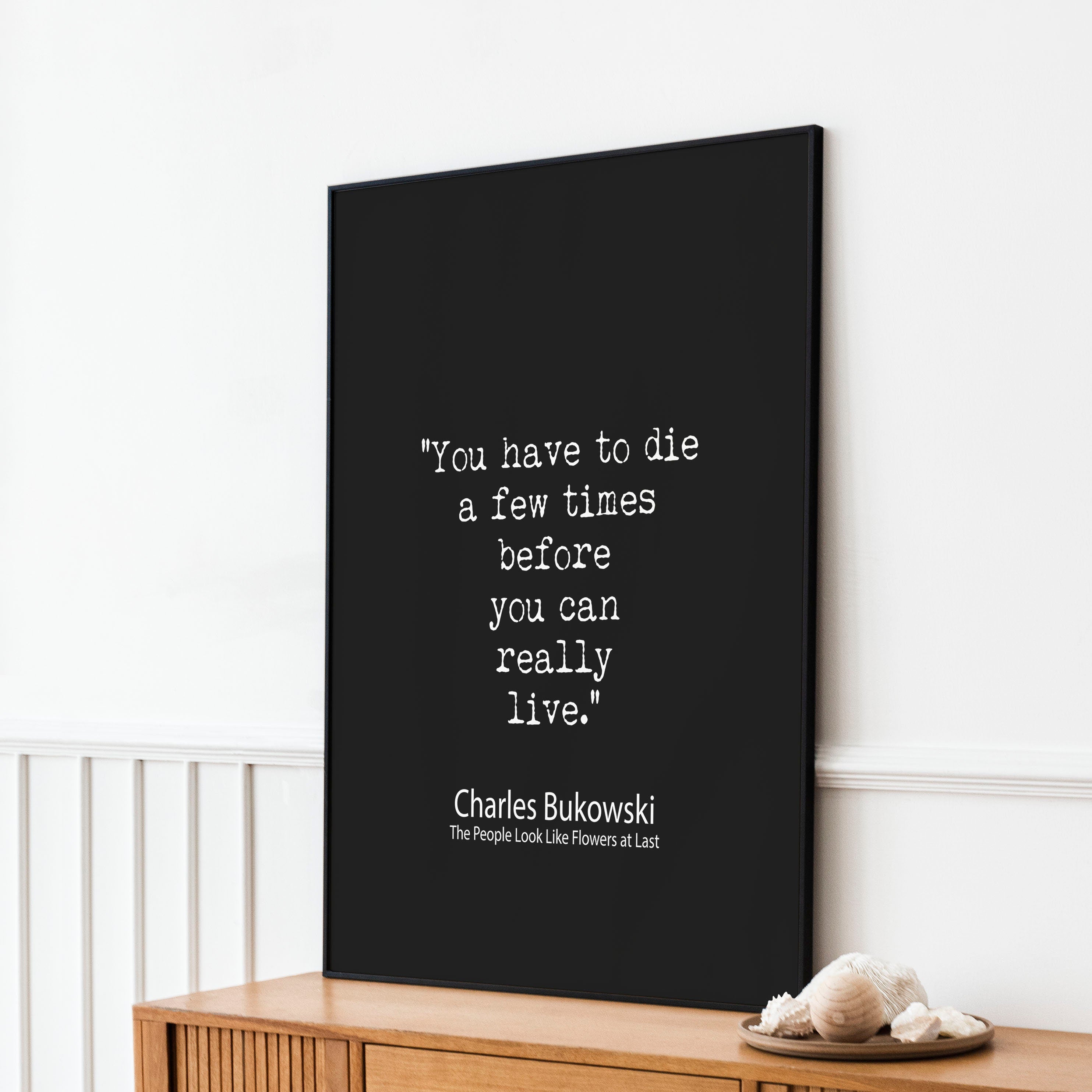 Charles Bukowski Quote Print You Have to Die Before You Can Live | Typewriter Literary Poster | Black White Boho Wall Art Decor