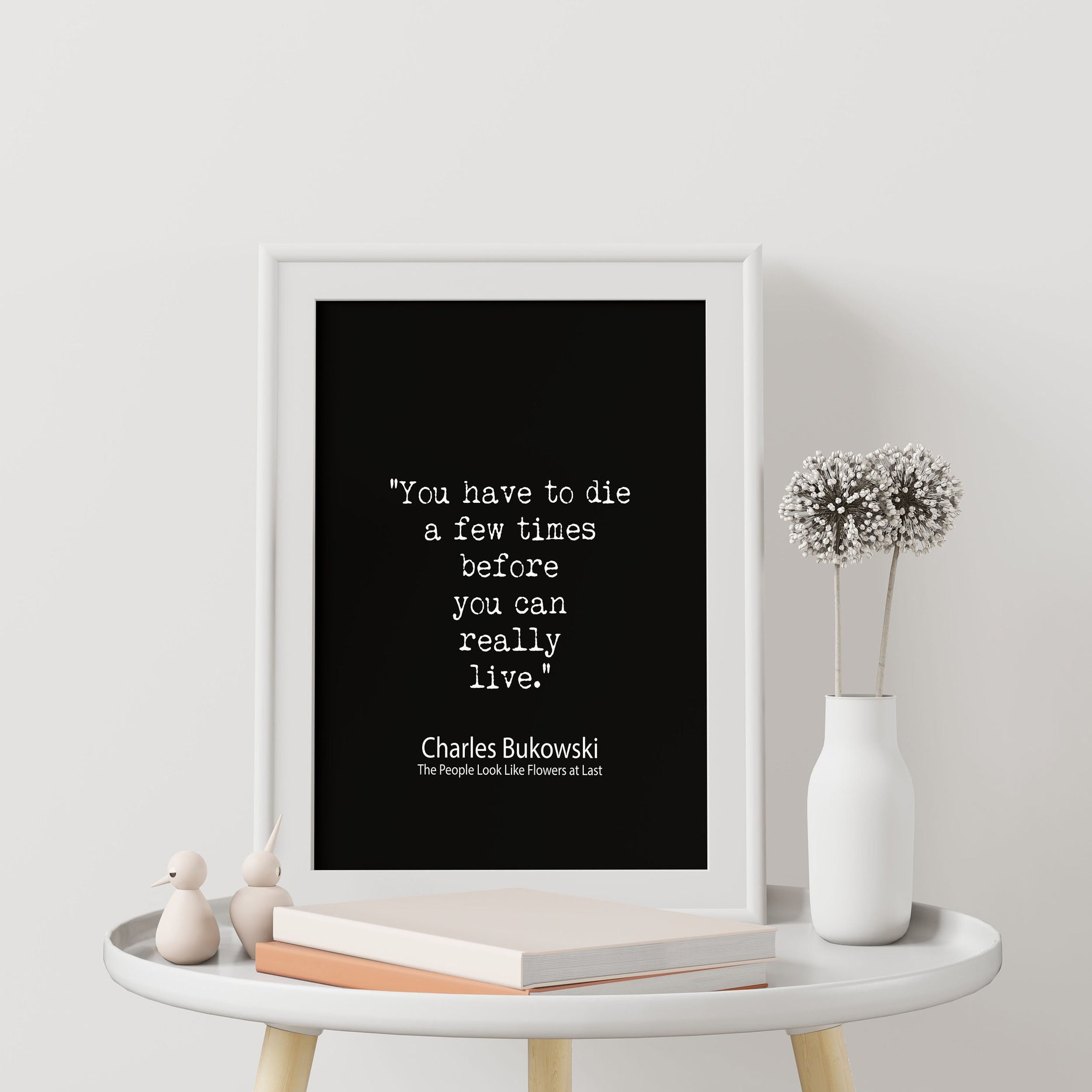 Charles Bukowski Quote Print You Have to Die Before You Can Live | Typewriter Literary Poster | Black White Boho Wall Art Decor