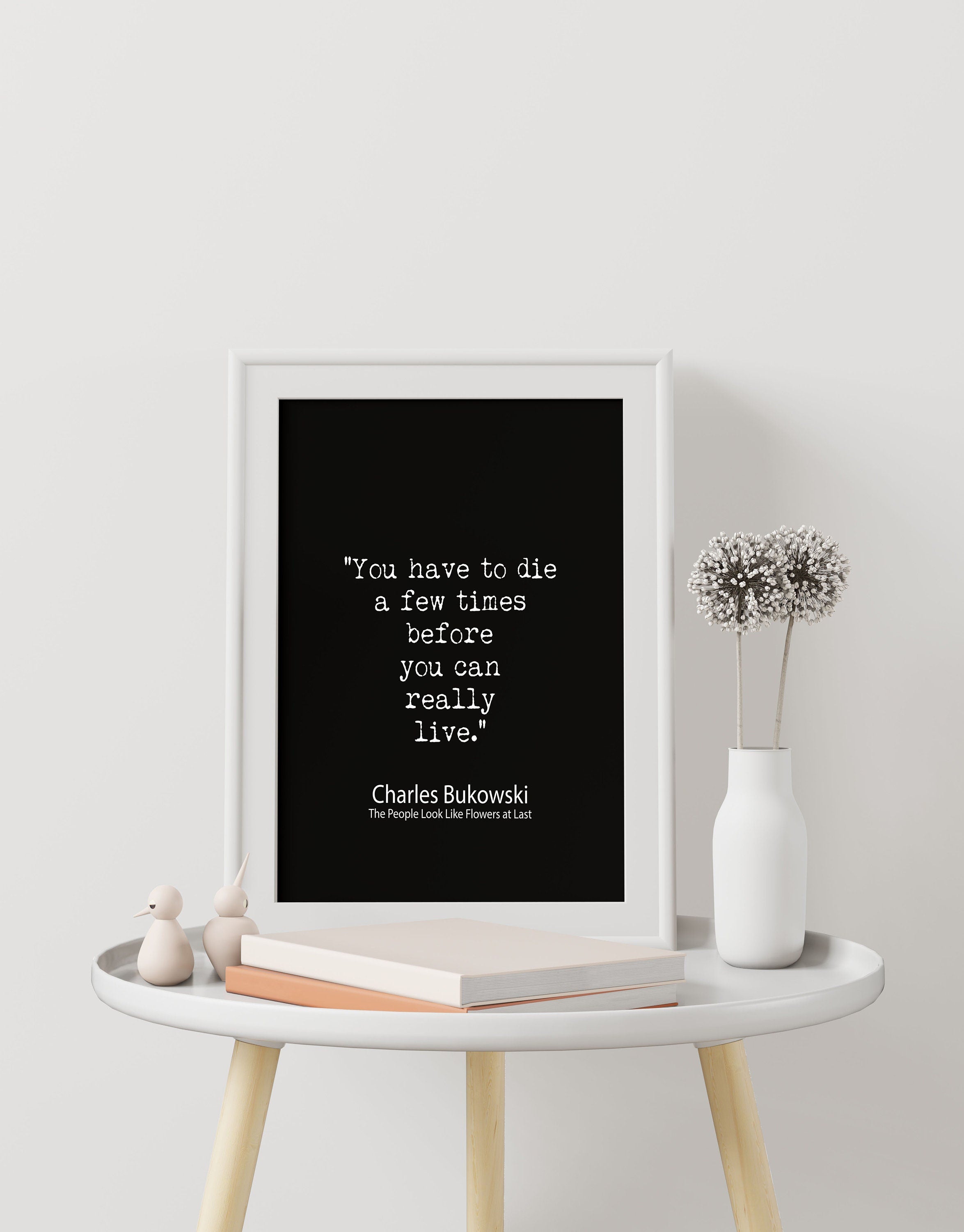 Charles Bukowski Quote Print You Have to Die Before You Can Live | Typewriter Literary Poster | Black White Boho Wall Art Decor