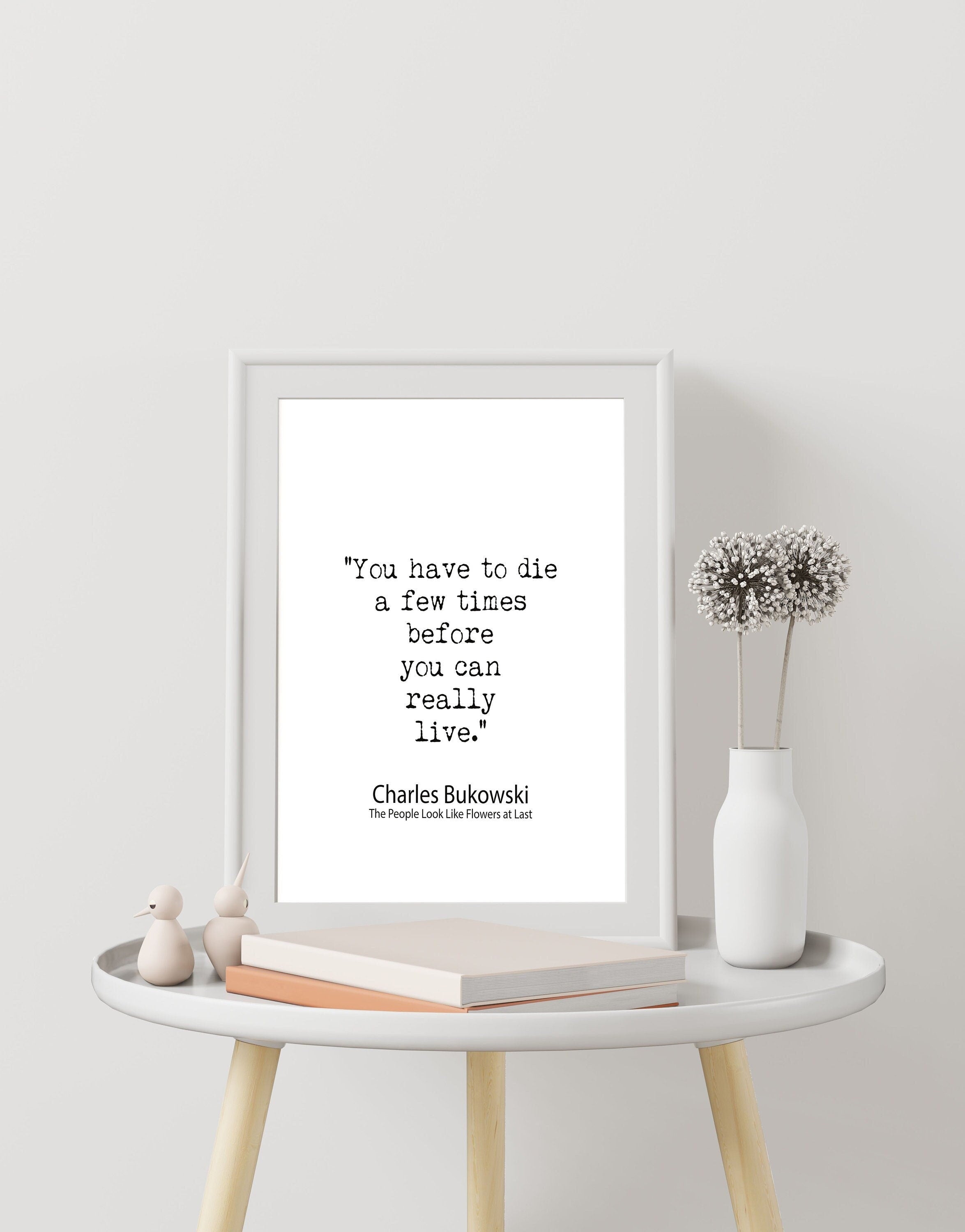 Charles Bukowski Quote Print You Have to Die Before You Can Live | Typewriter Literary Poster | Black White Boho Wall Art Decor