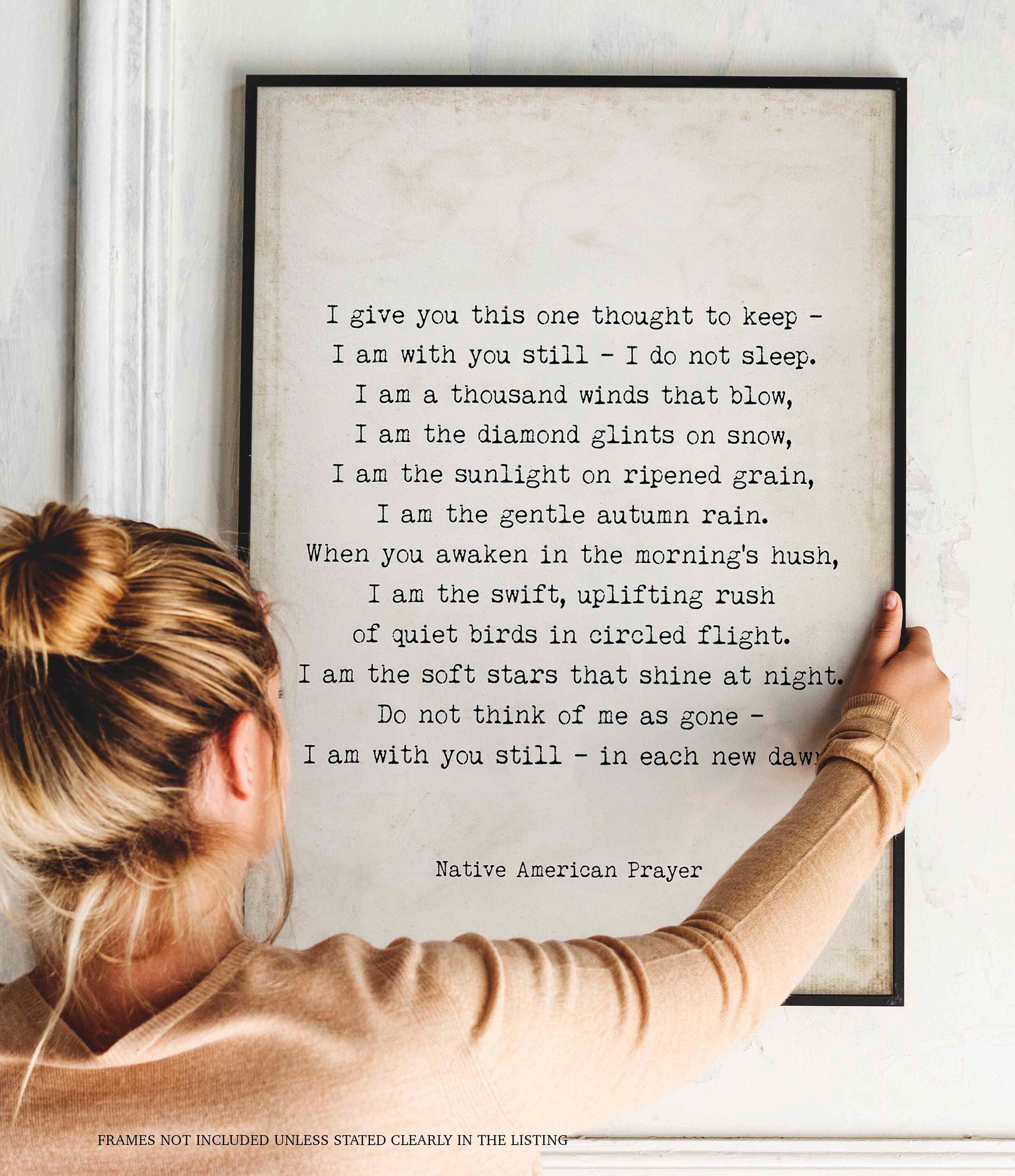 Framed Native American Prayer Quote Print in Black & White or Vintage, I Give You This One Thought