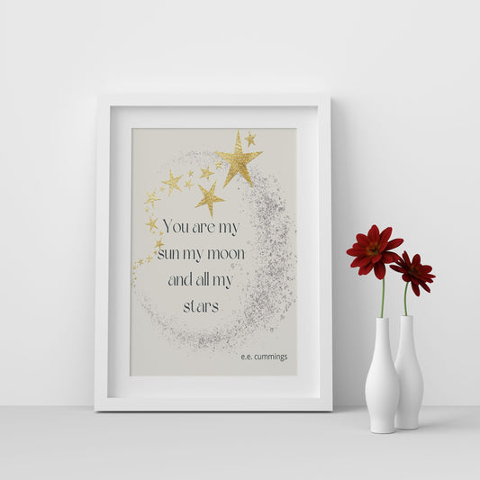 You Are My Sun My Moon All My Stars e.e. cummings Love Quote Print, Unframed Love Poetry Art